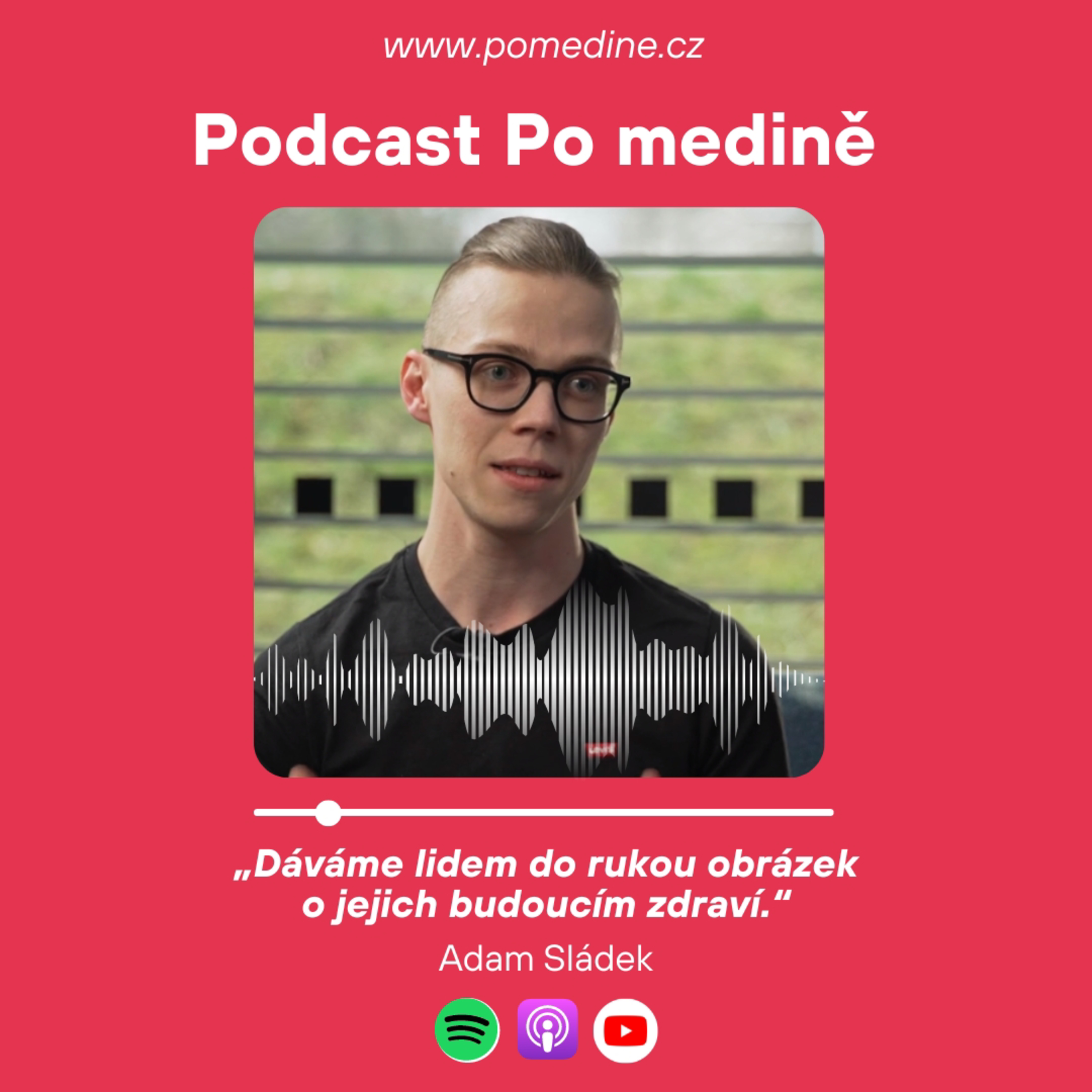 #42 Adam Sládek: „Dáváme lidem do rukou obrázek o jejich budoucím zdraví“ episode artwork