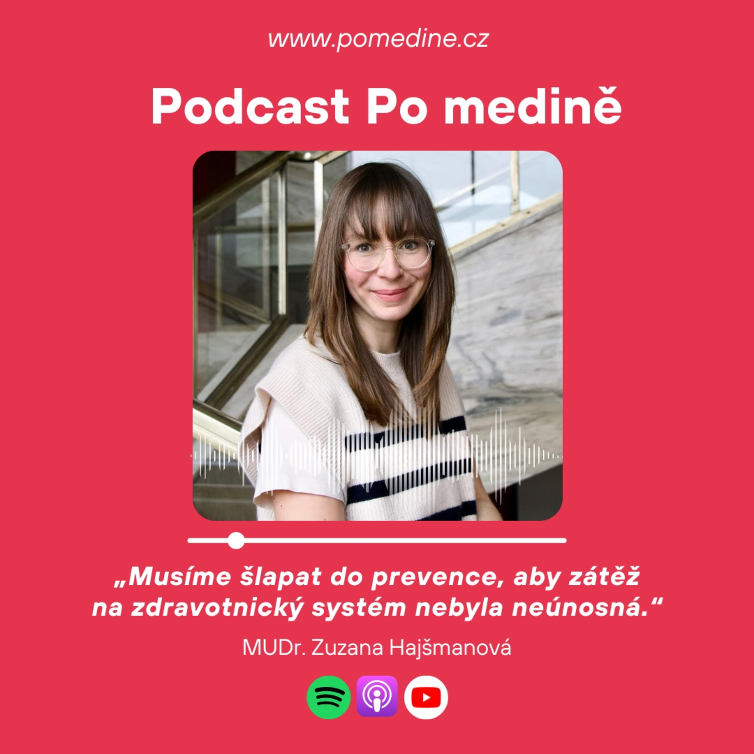 #60 MUDr. Zuzana Hajšmanová: "Musíme šlapat do prevence, aby zátěž na zdravotnický systém nebyla neúnosná." episode artwork