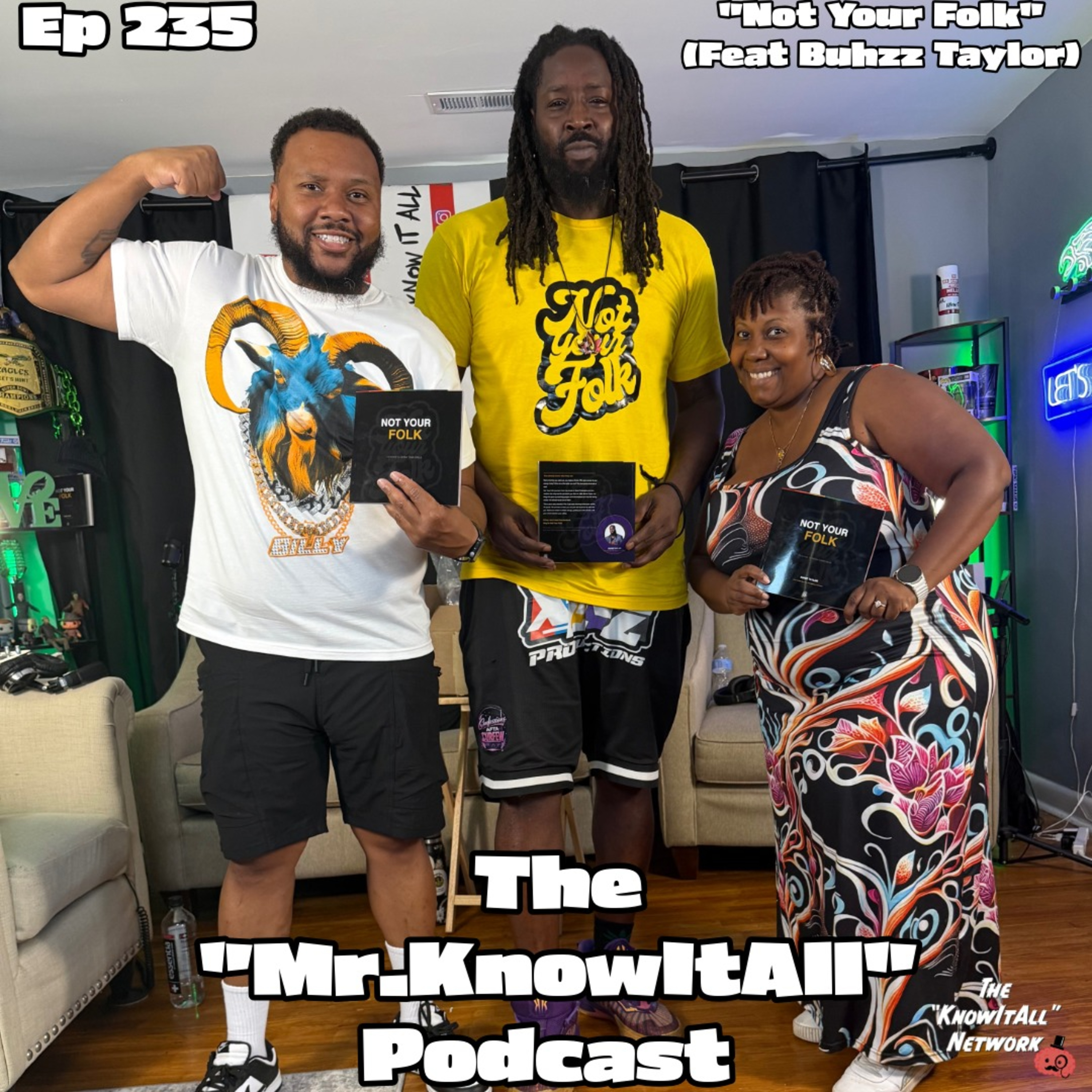 Ep 235: "Not Your Folk" (Feat Buhzz Taylor) episode artwork