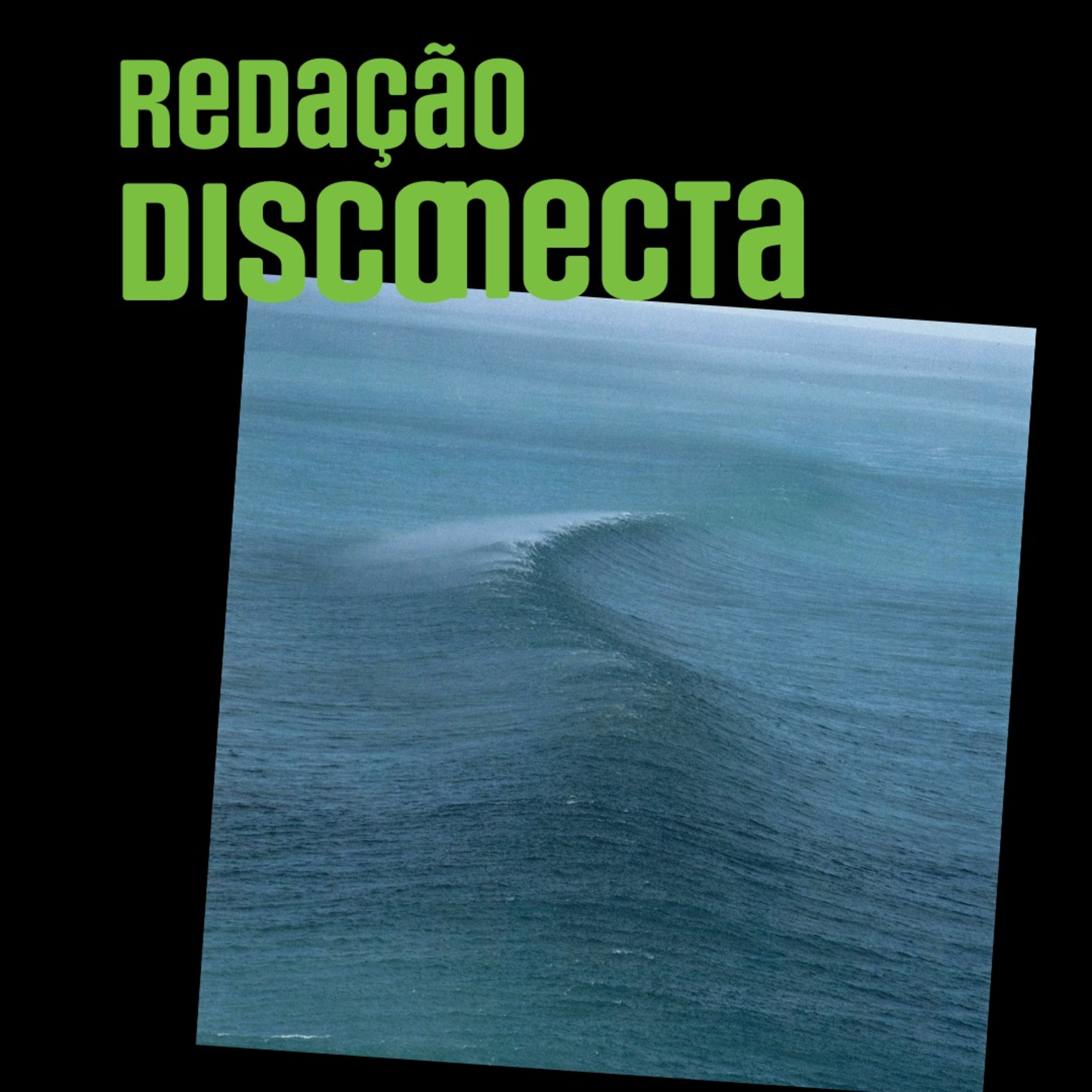Redação DISCONECTA
