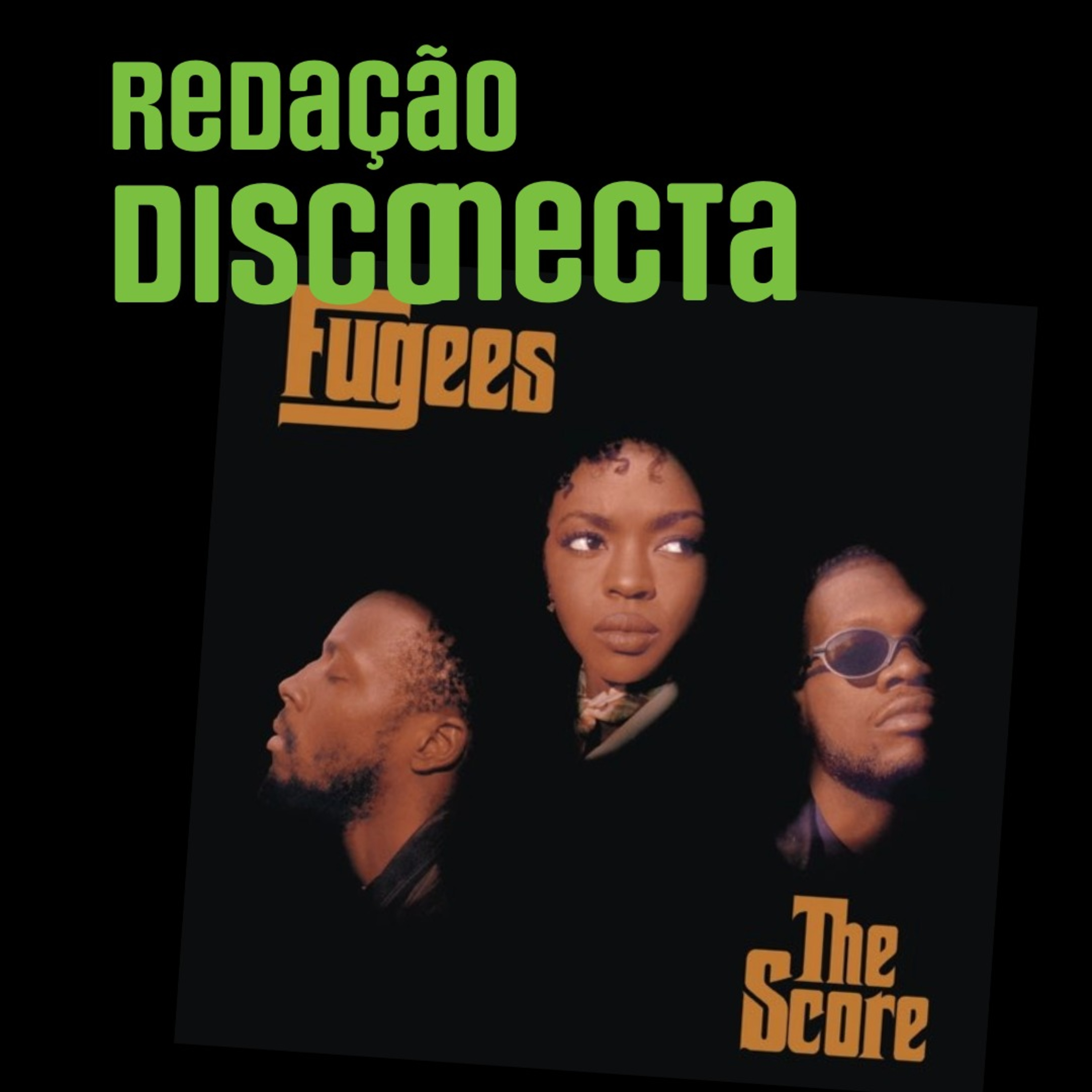 30 anos de THE SCORE do FUGEES | RD #116 episode artwork