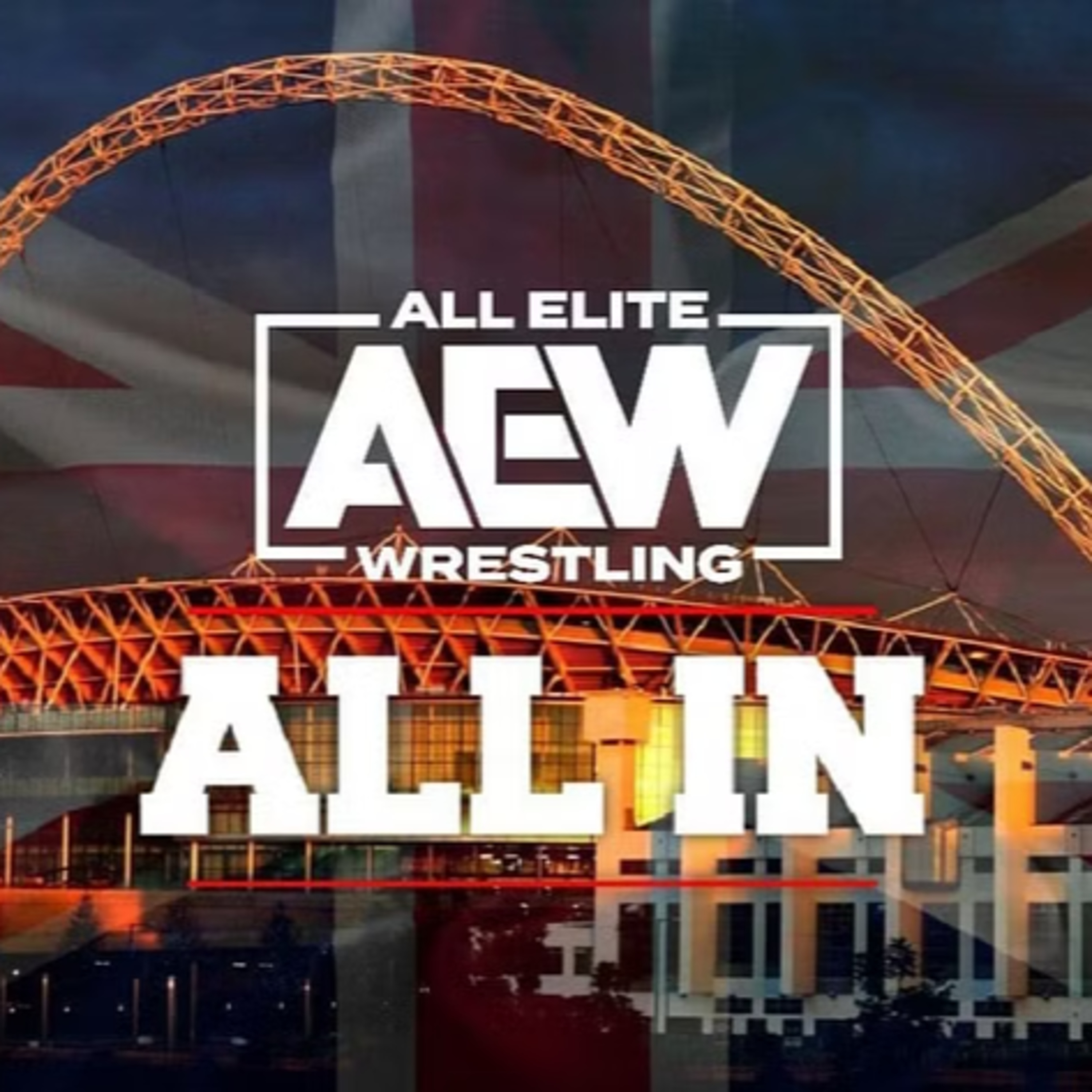 EPISODE 44: AEW ALL IN LONDON PREVIEW!  episode artwork