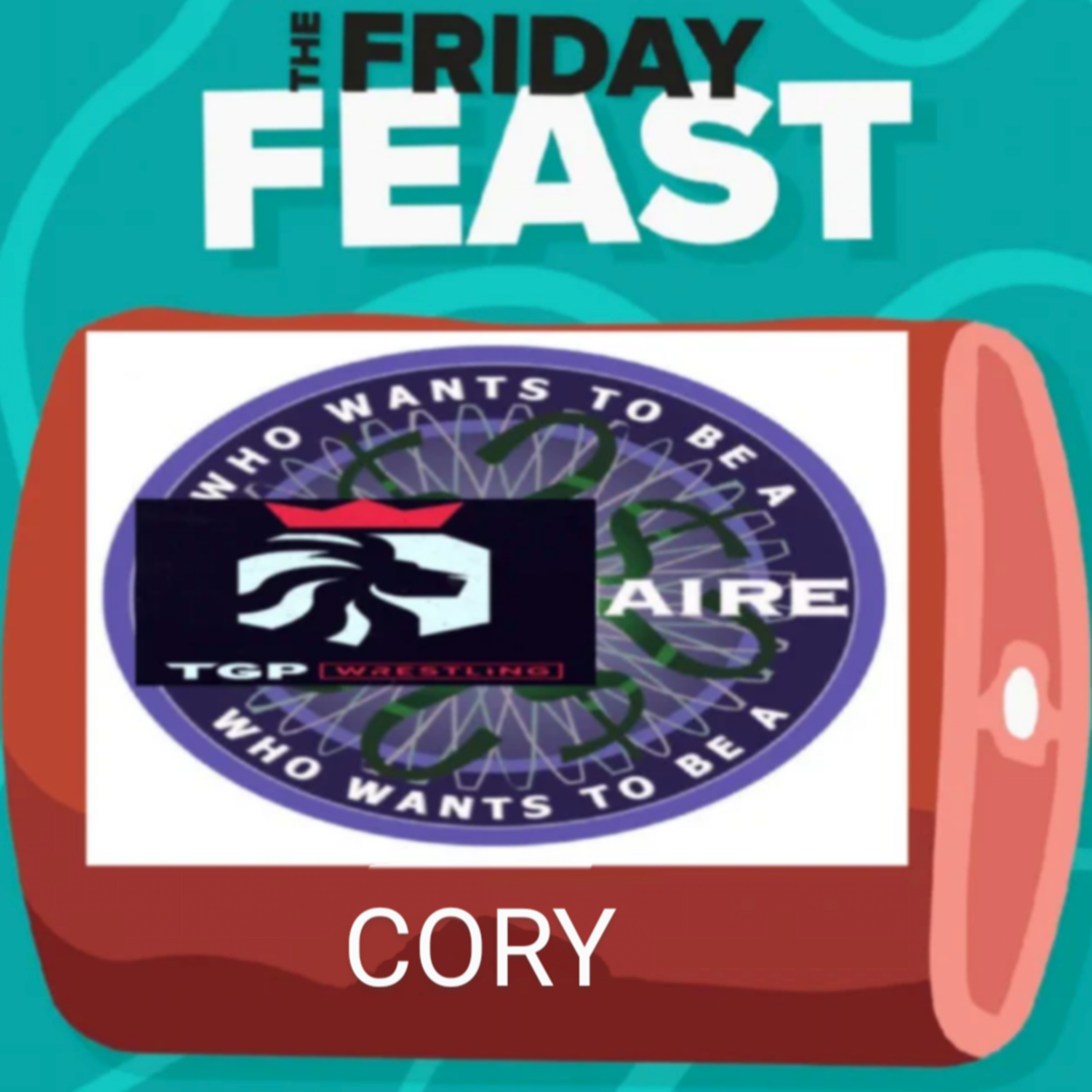 TFF | WHO WANTS TO BE A TGPWRESTLINGAIRE? (CORY)  episode artwork