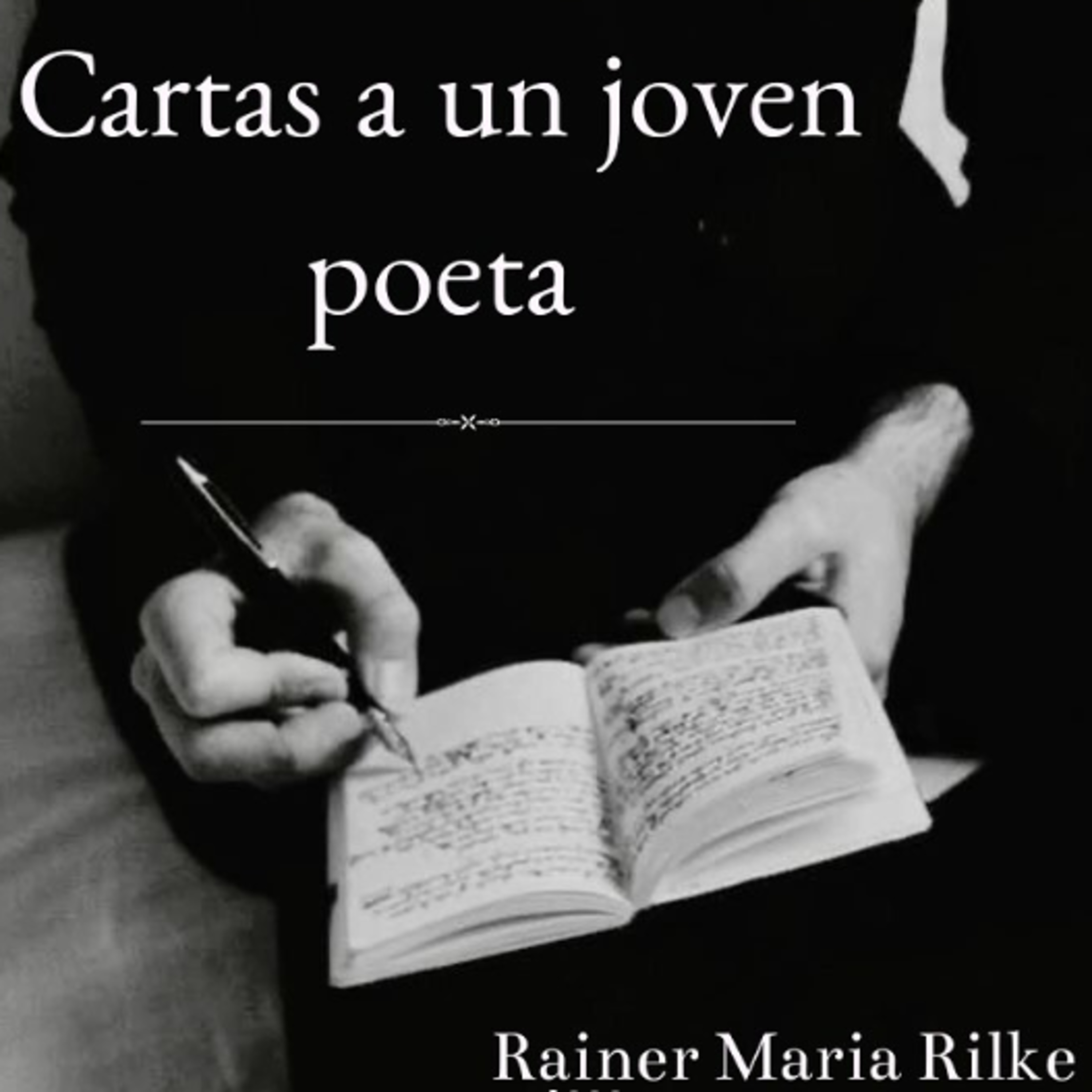 Cartas a un joven poeta, Rainer Maria Rilke (Ciclo epistolar) episode artwork