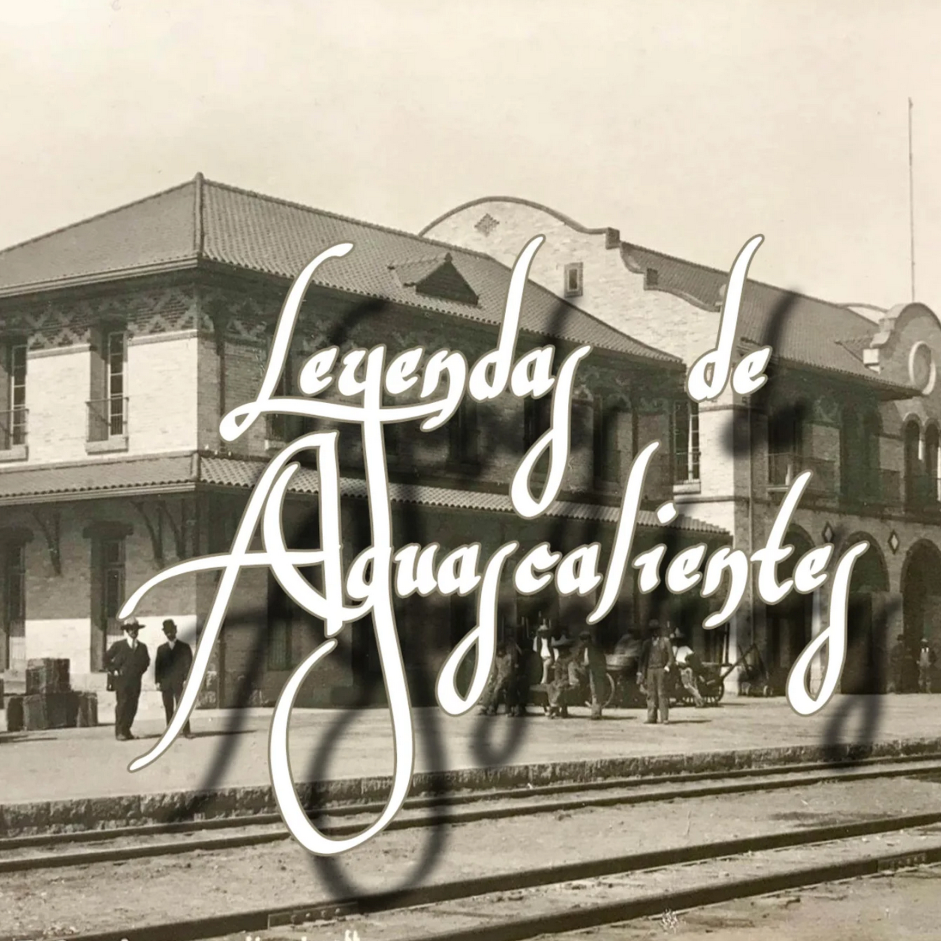 Leyendas de Aguascalientes episode artwork