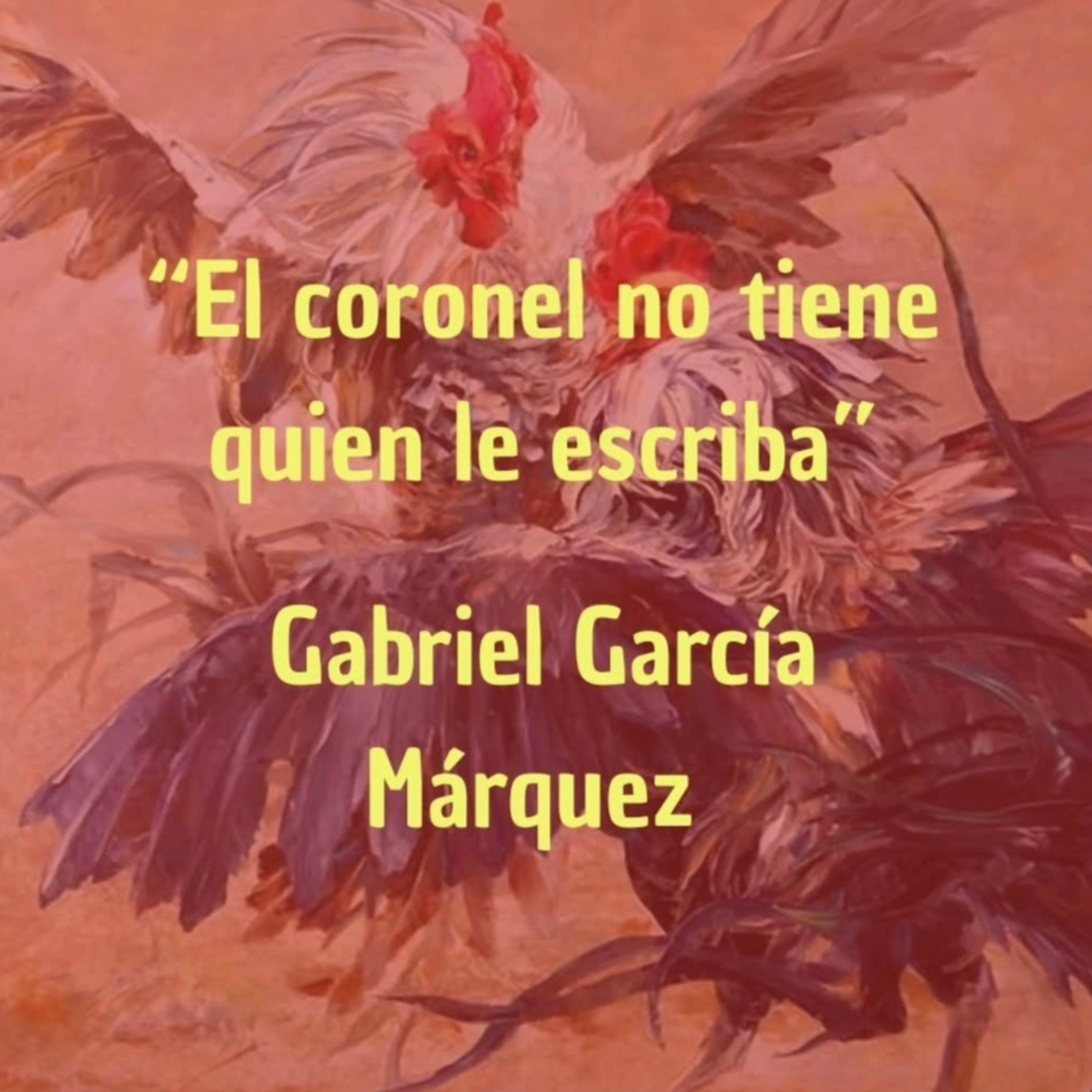 El coronel no tiene quien le escriba, Gabriel García Márquez episode artwork