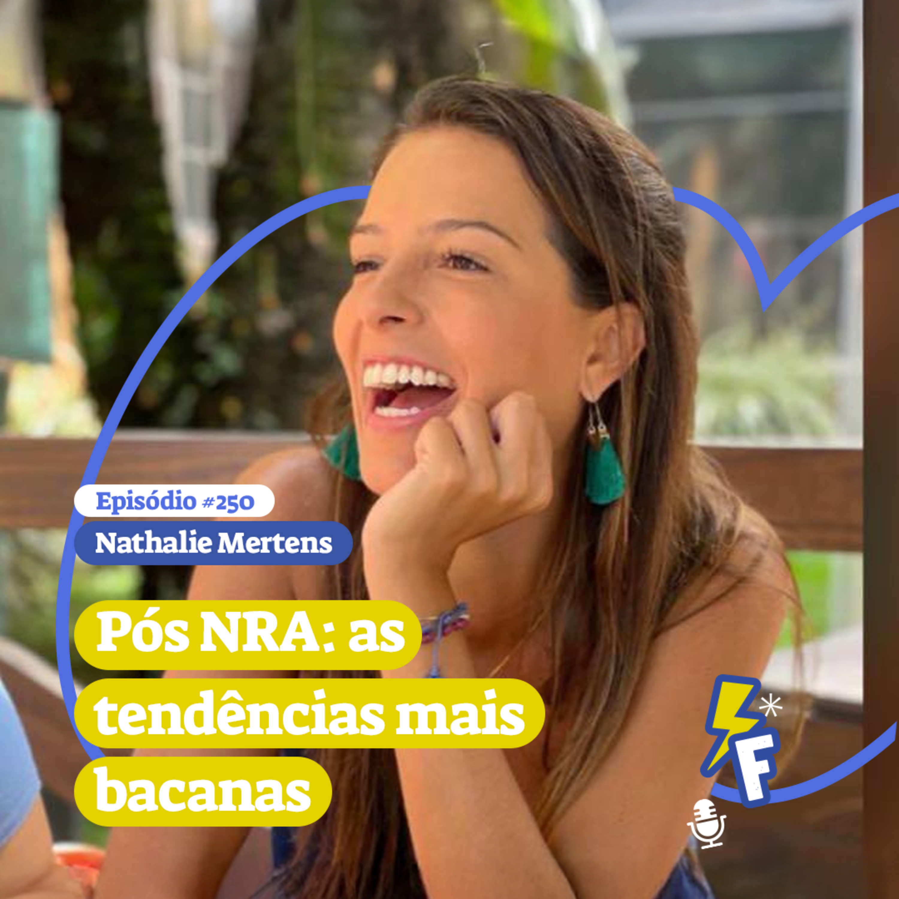 Nathalie Mertens - Pós NRA: as tendências mais bacanas #250