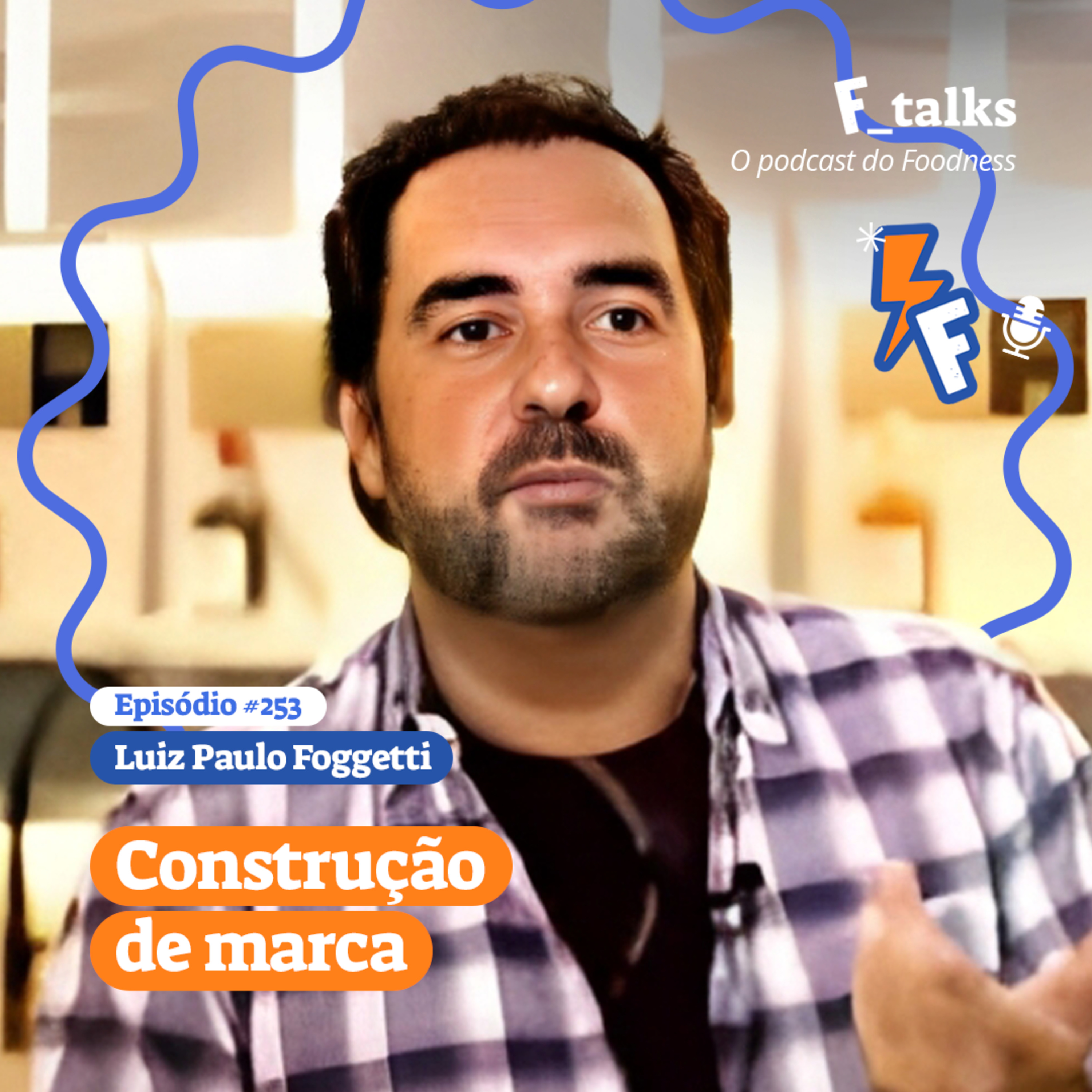 Luiz Paulo Foggetti - Construção de marca #253