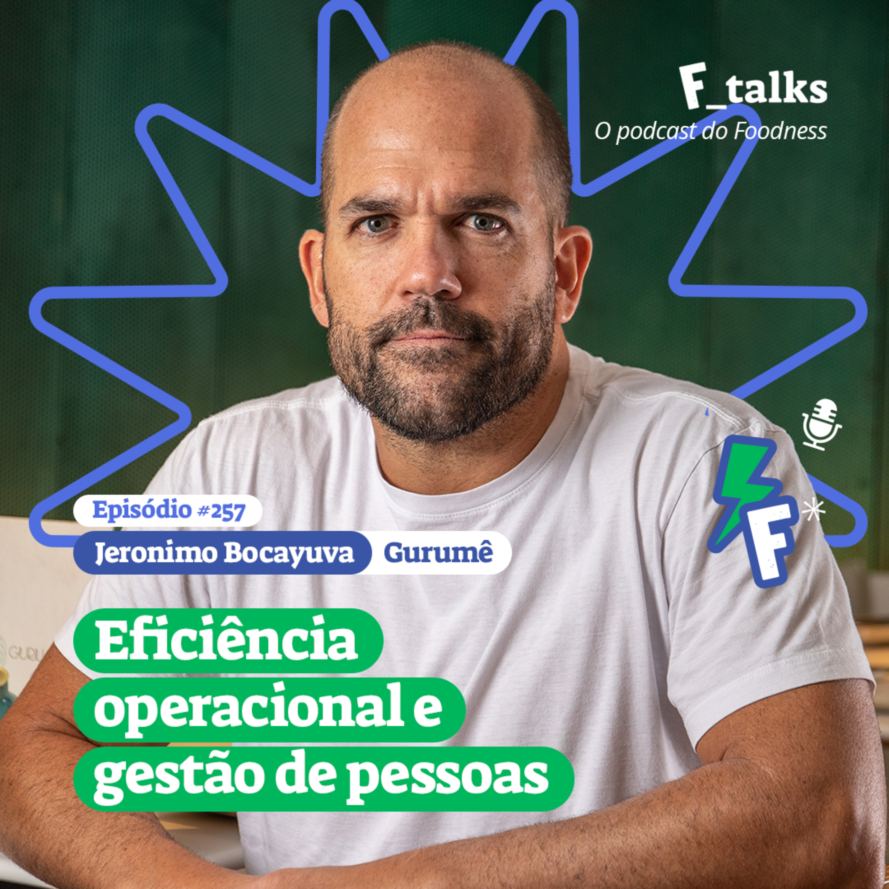 Jeronimo Bocayuva - Eficiência operacional e gestão de pessoas #257