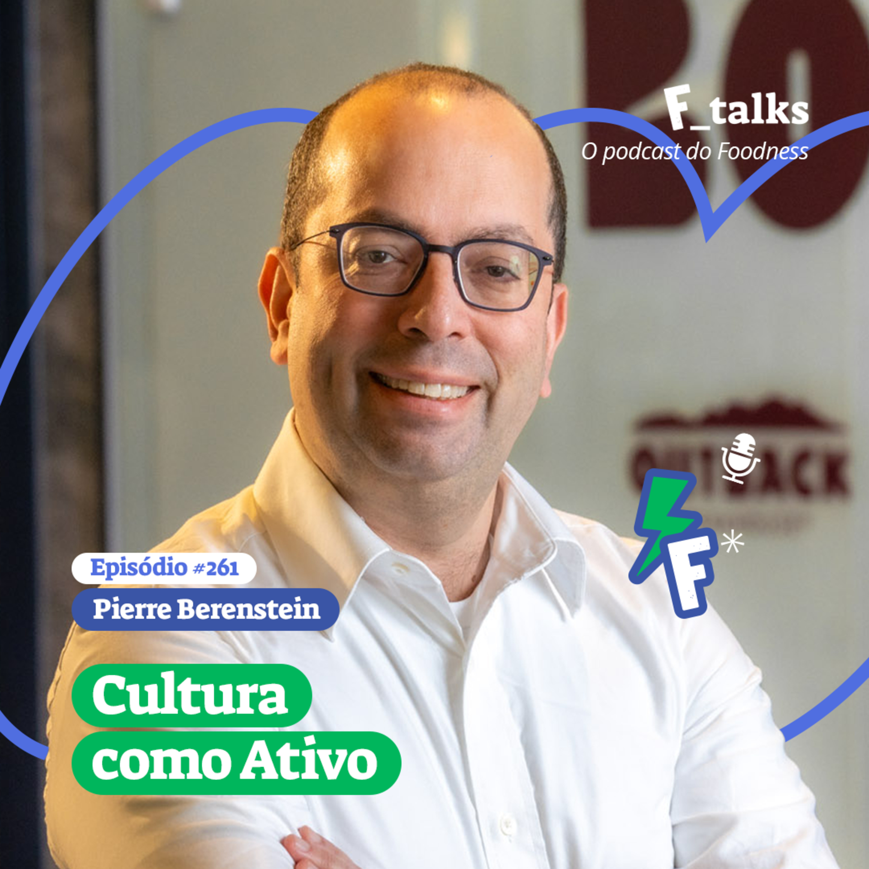 Pierre Berenstein - Cultura como Ativo mais valioso #262
