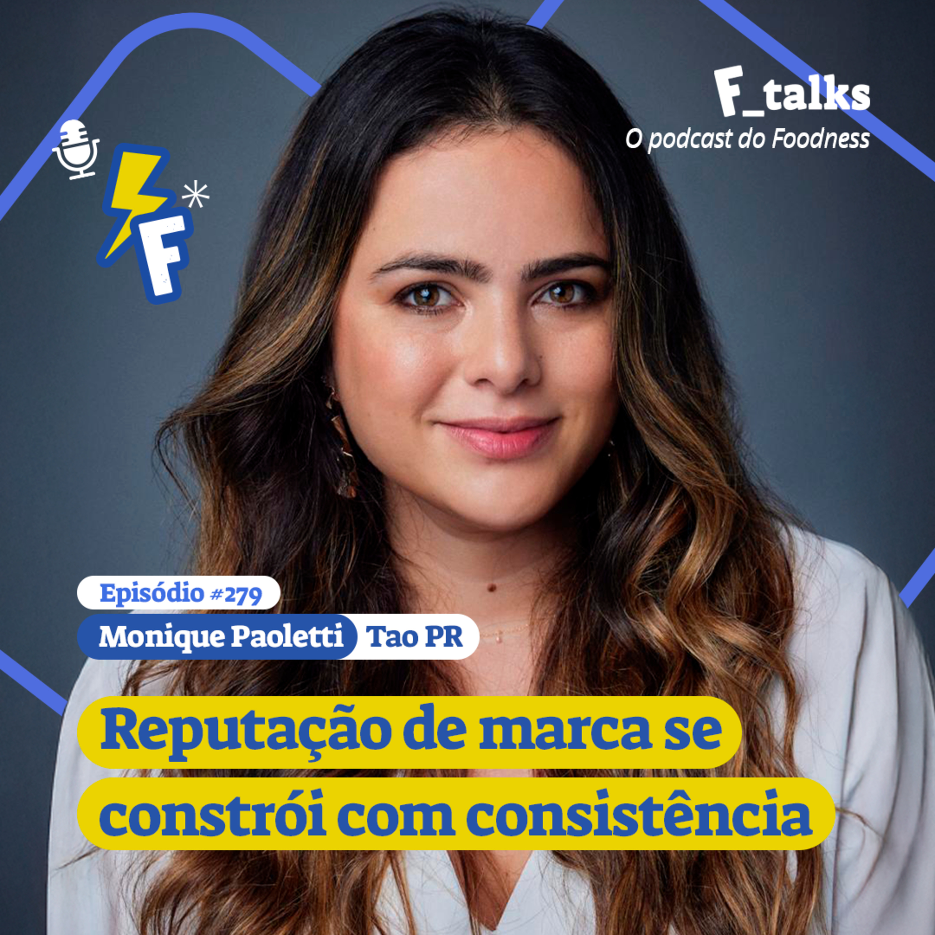 Monique Paoletti - Reputação de marca se constrói com consistência #279