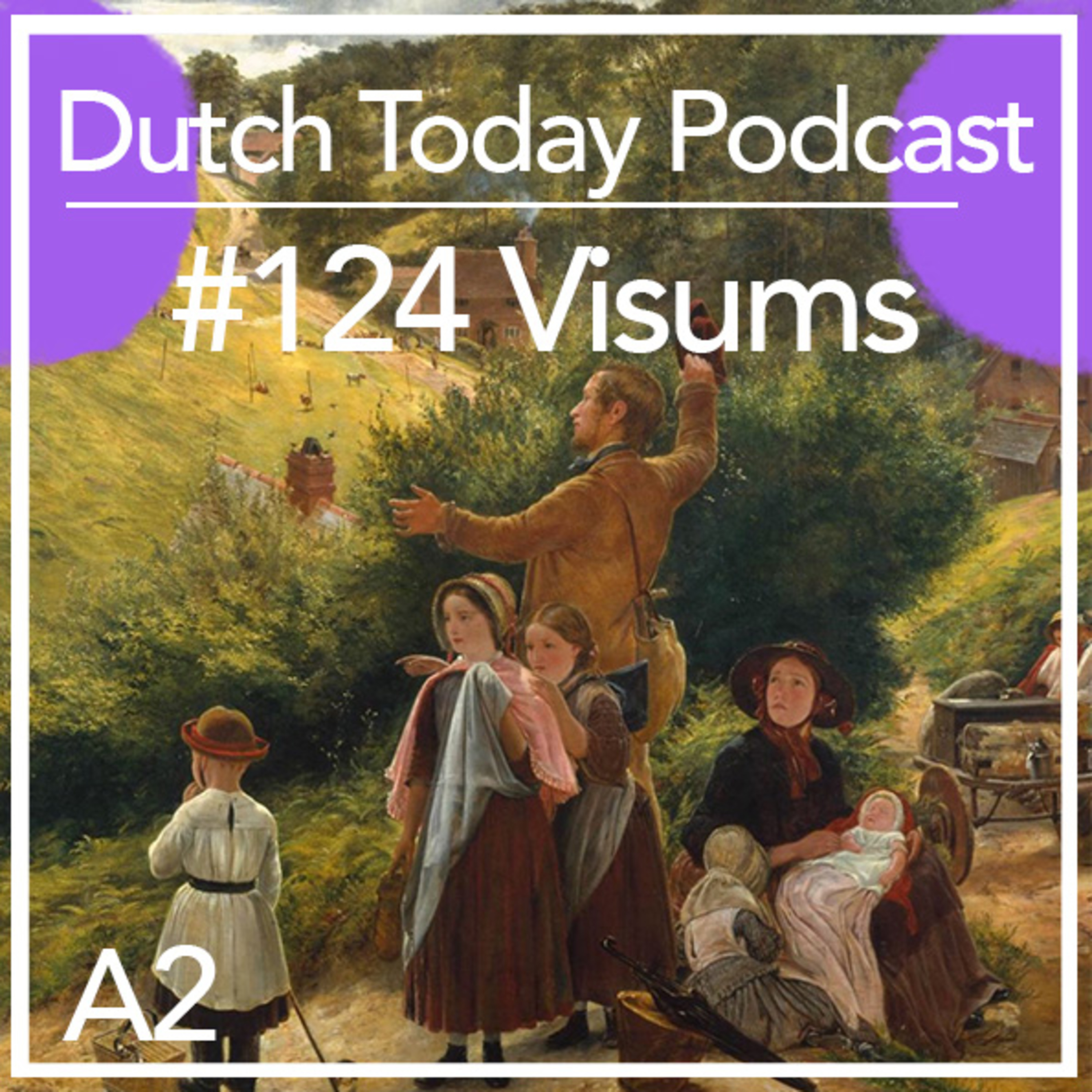 Dutch Today Podcast #124: VISUMS (A2)