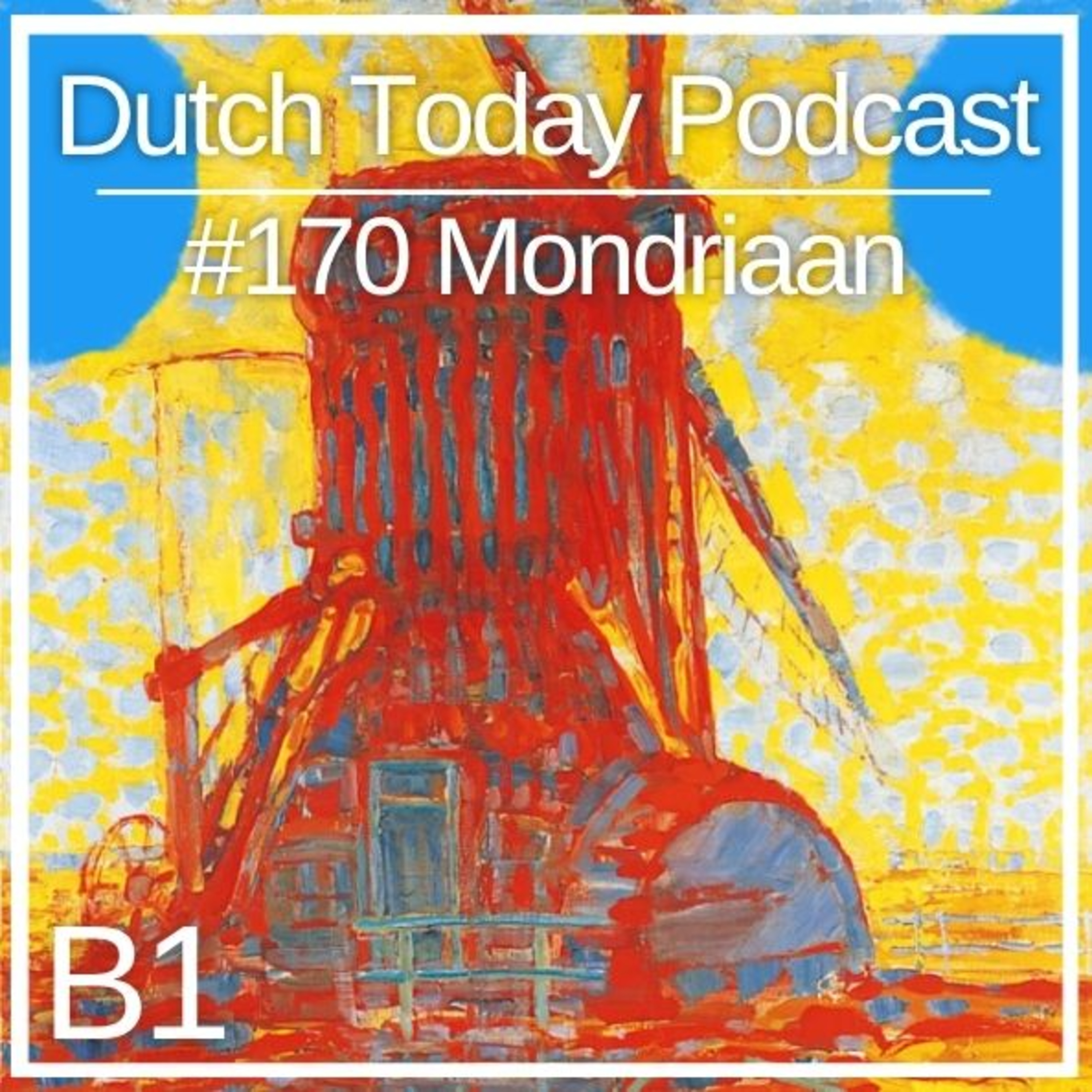 Podcast #170: Mondriaan B1 episode artwork