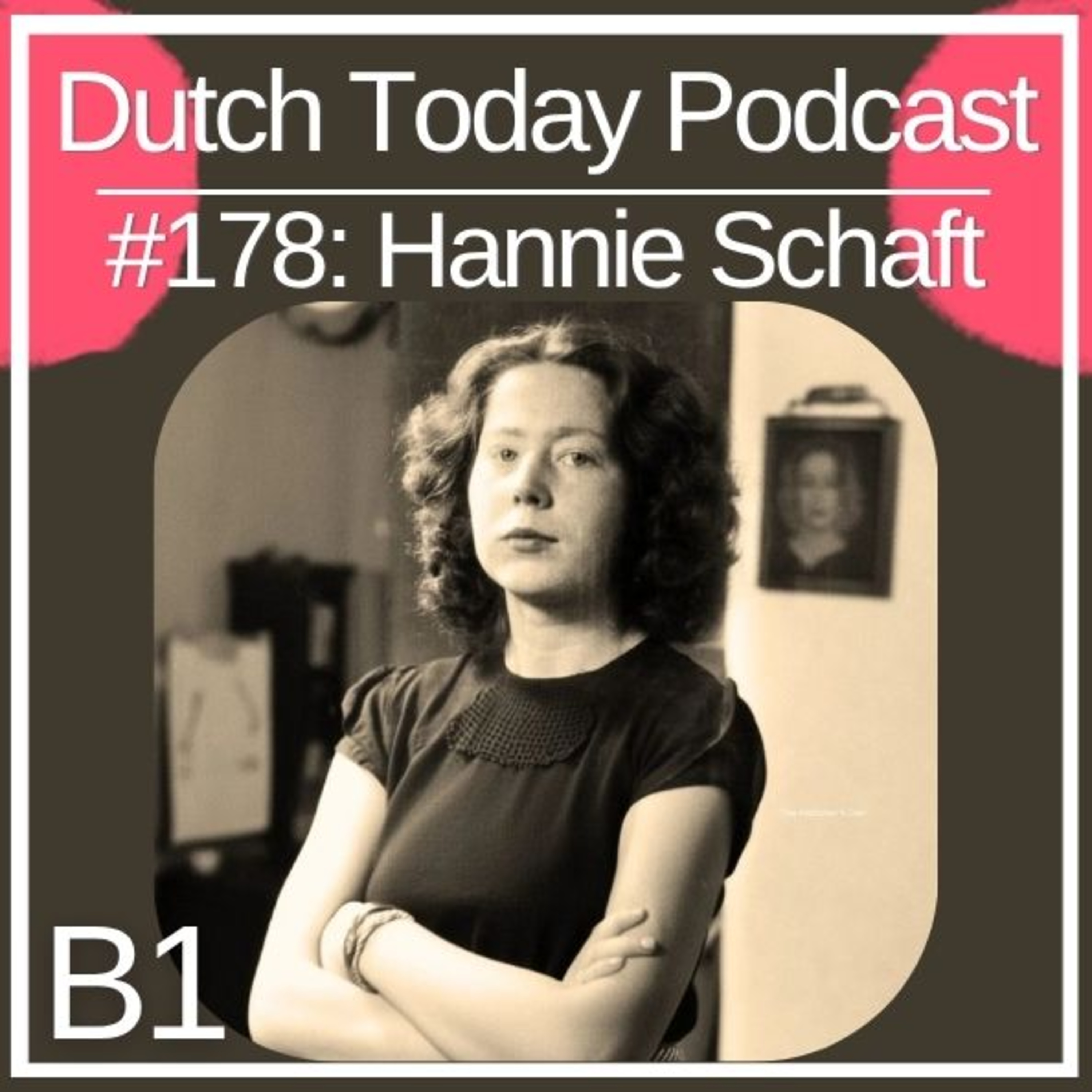 Podcast #178: HANNIE SCHAFT (B1)
