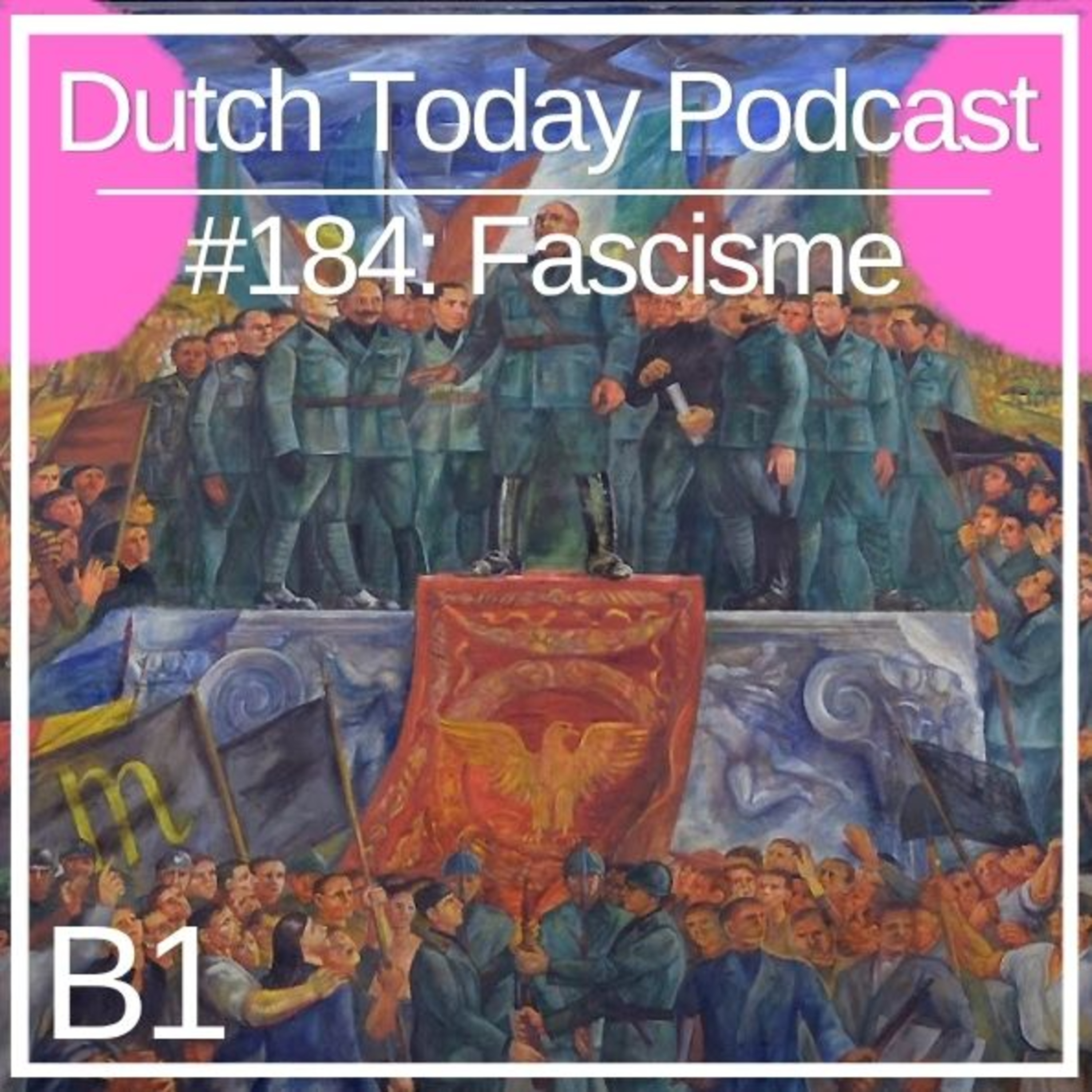 #184: FASCISME (B1)