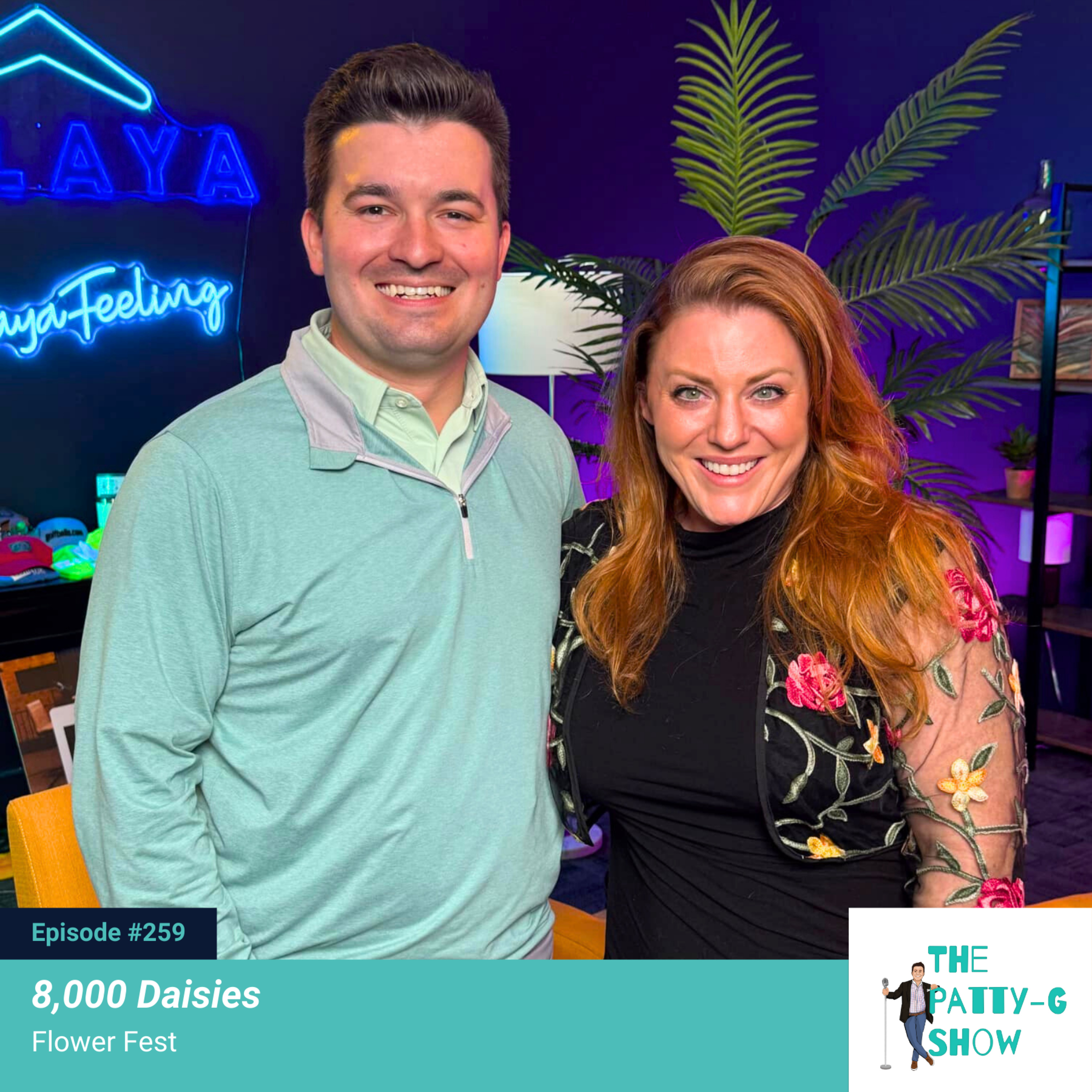 8,000 Daisies | The Patty-G Show EP. 259
