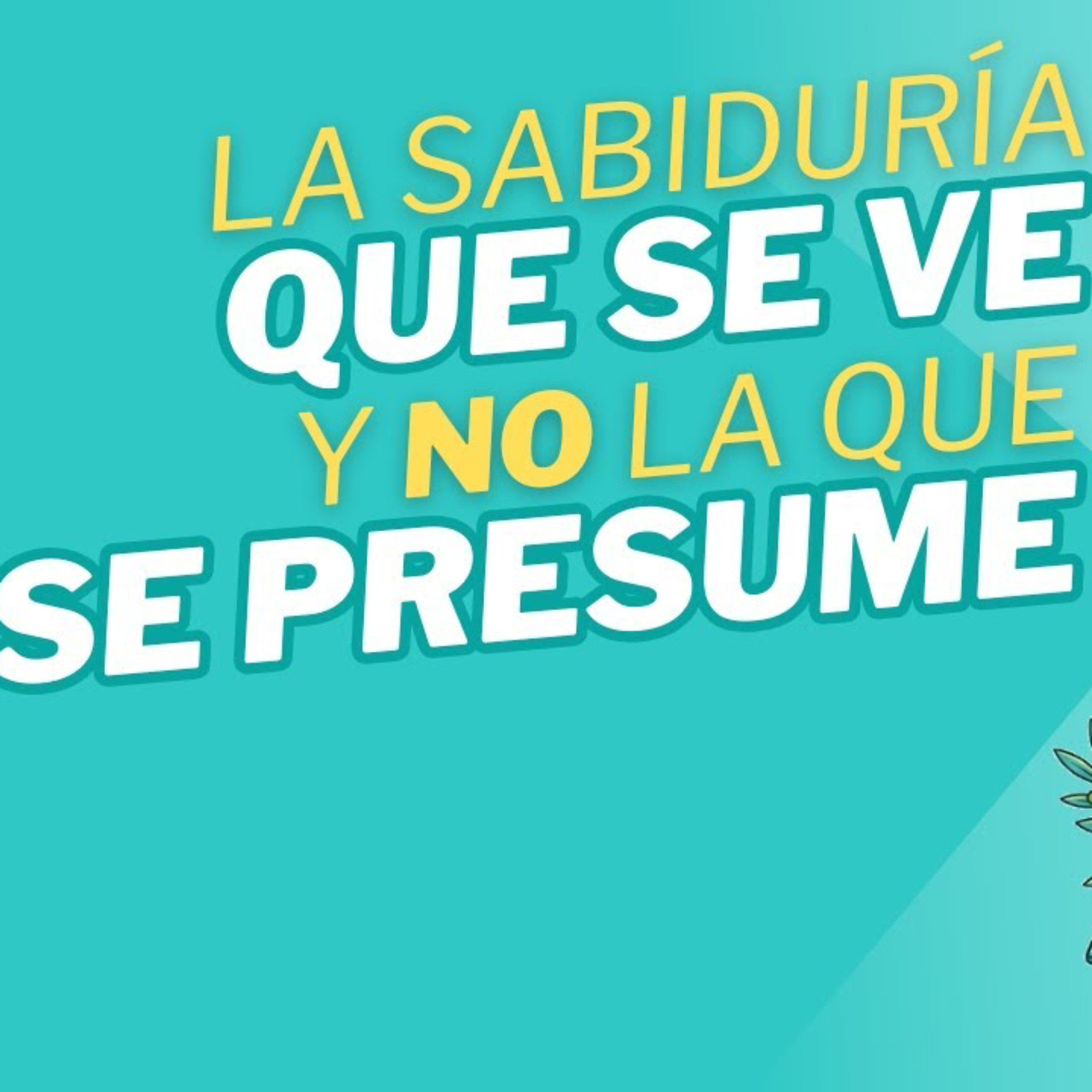 ¿Cuál es la sabiduría que demuestras en tu vida? episode artwork
