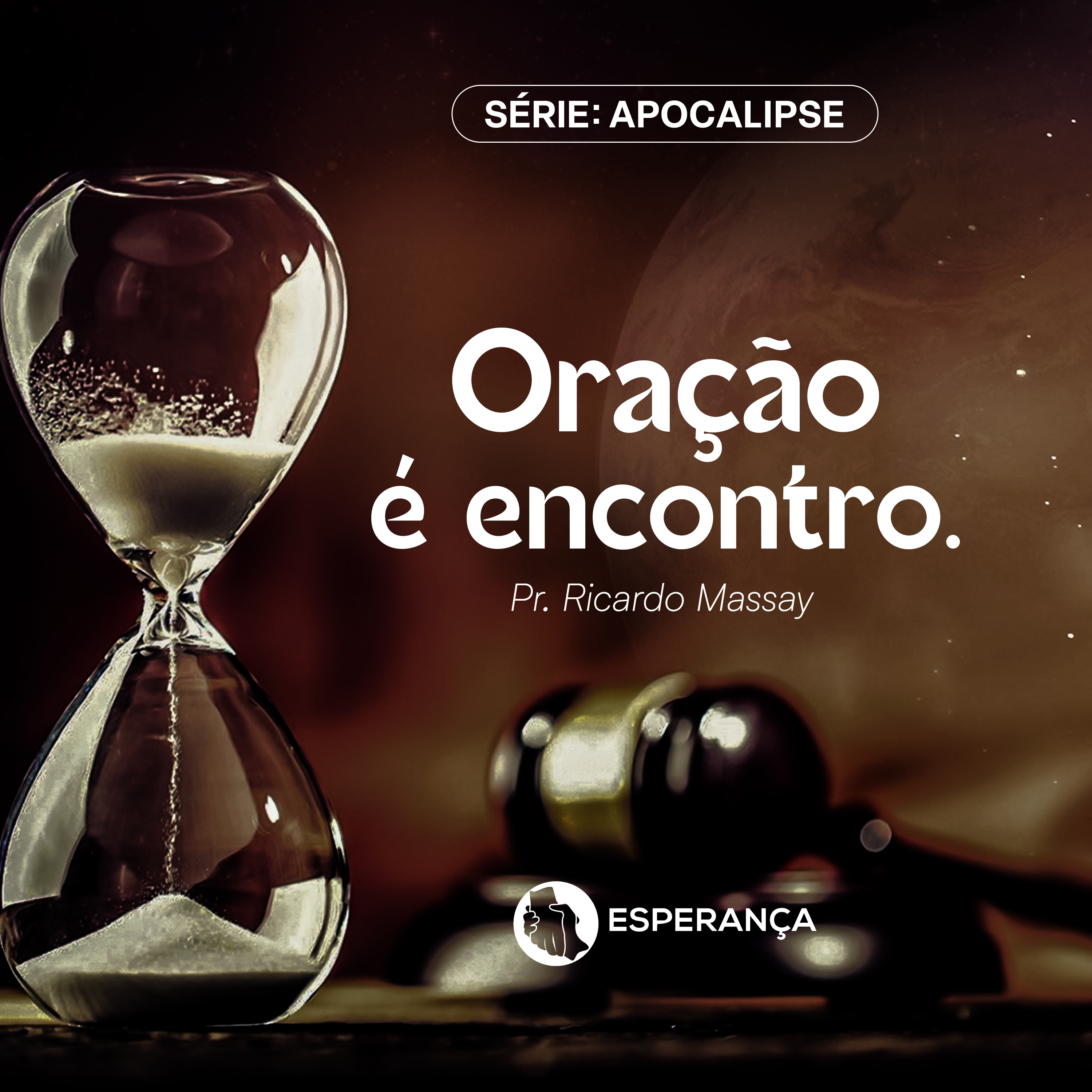 SÉRIE: APOCALIPSE - ORAÇÃO É ENCONTRO - PR RICARDO MASSAY episode artwork