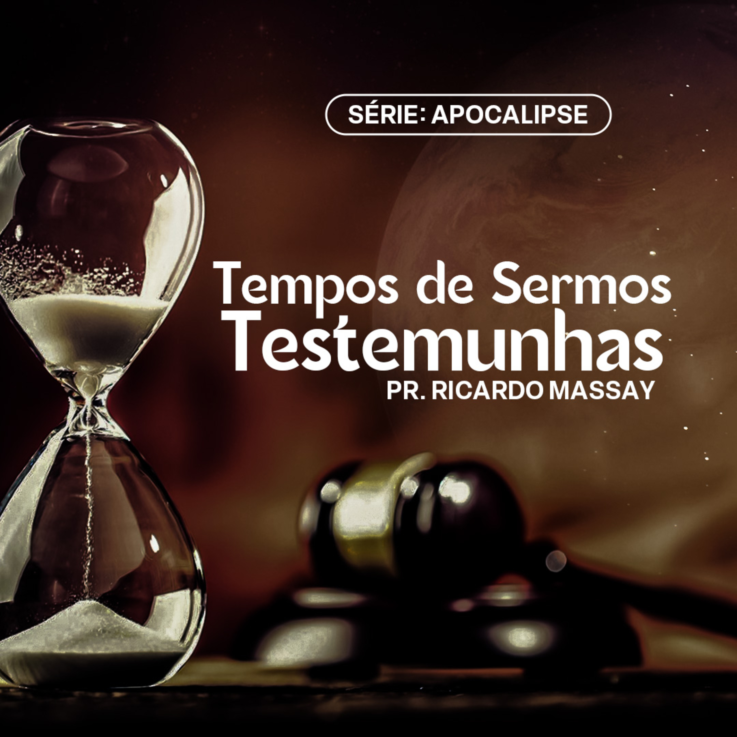 SÉRIE: APOCALIPSE - TEMPOS DE SERMOS TESTEMUNHAS - PR RICARDO MASSAY episode artwork