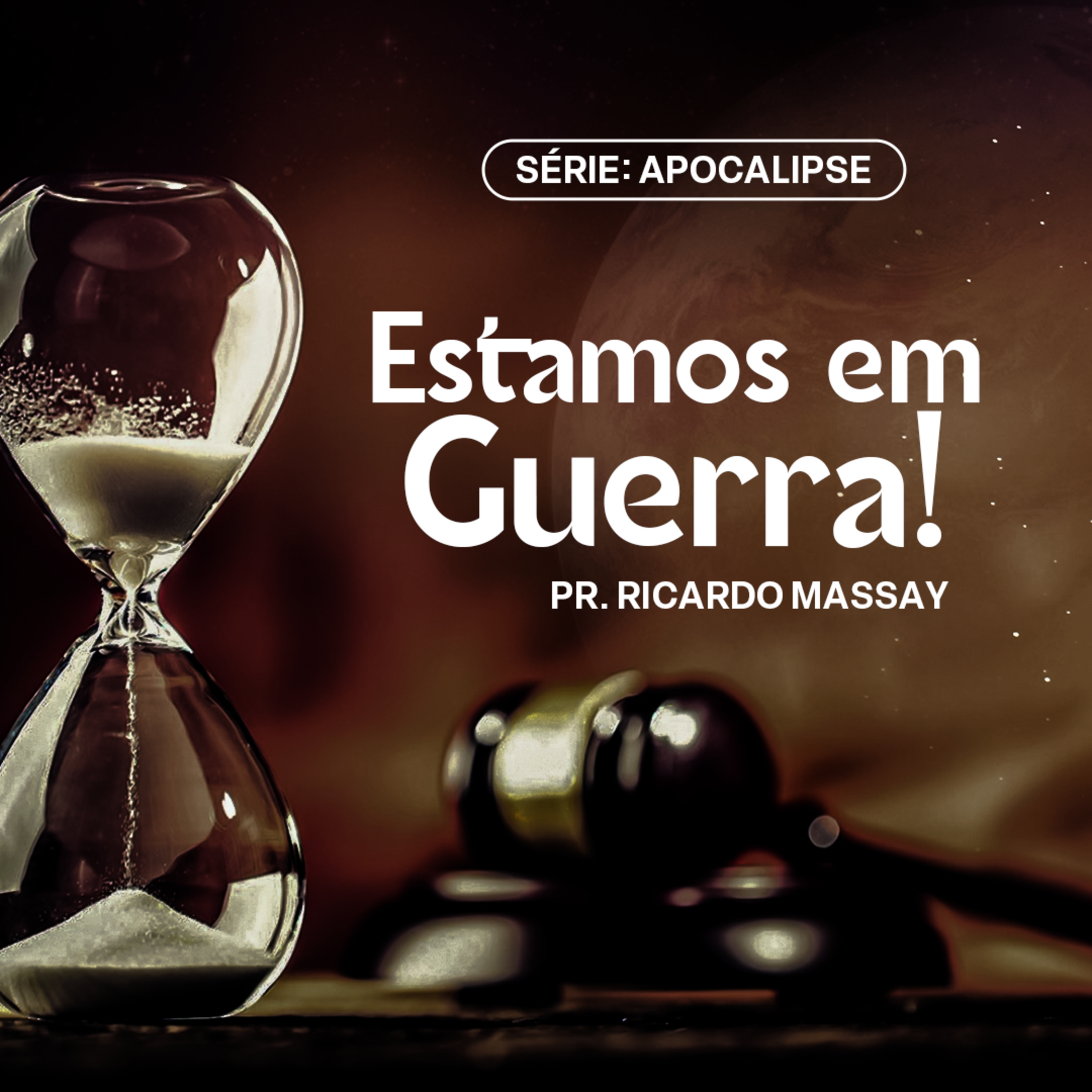 SÉRIE: APOCALIPSE - ESTAMOS EM GUERRA - PR RICARDO MASSAY episode artwork