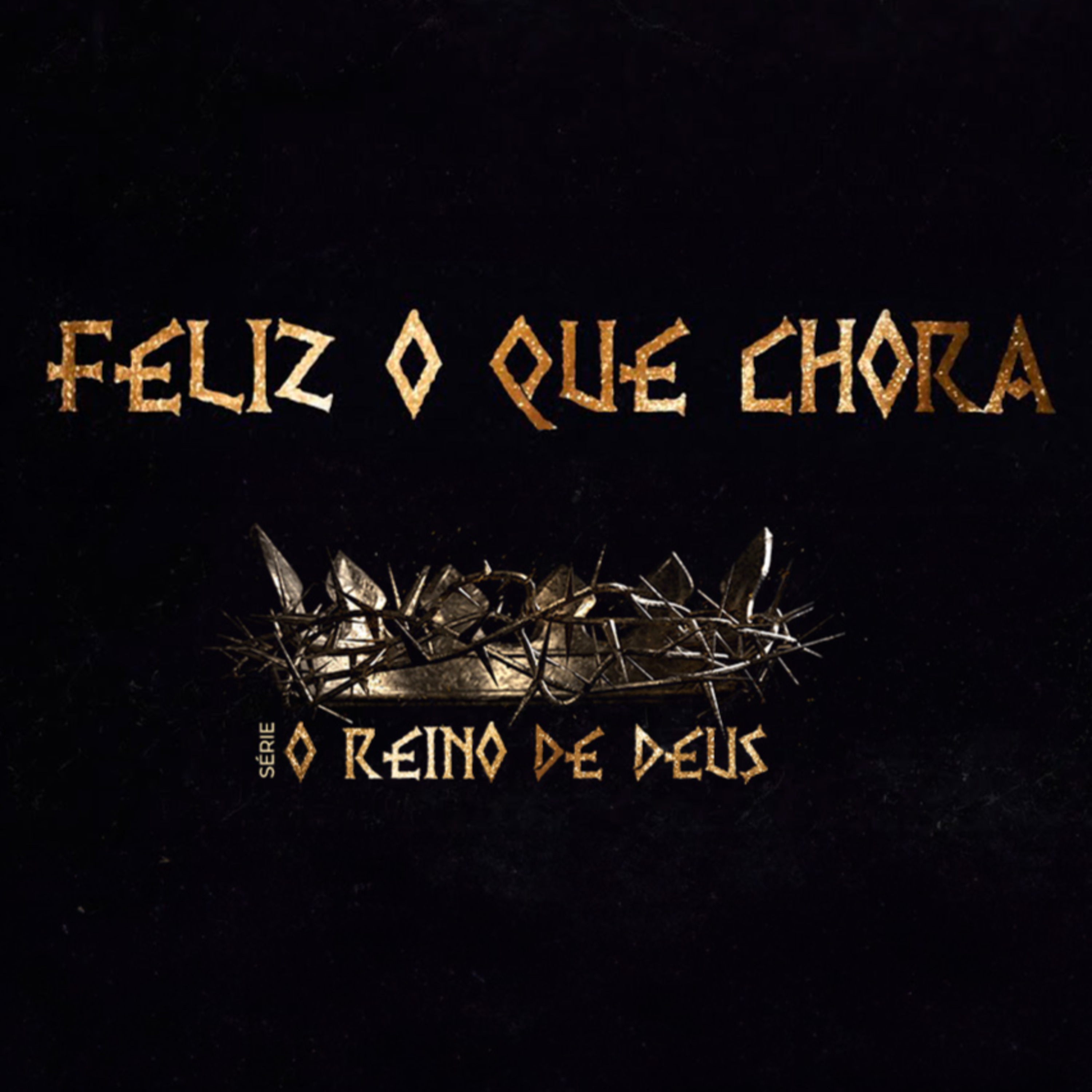 SÉRIE: O REINO DE DEUS - FELIZ O QUE CHORA - PR RICARDO MASSAY episode artwork