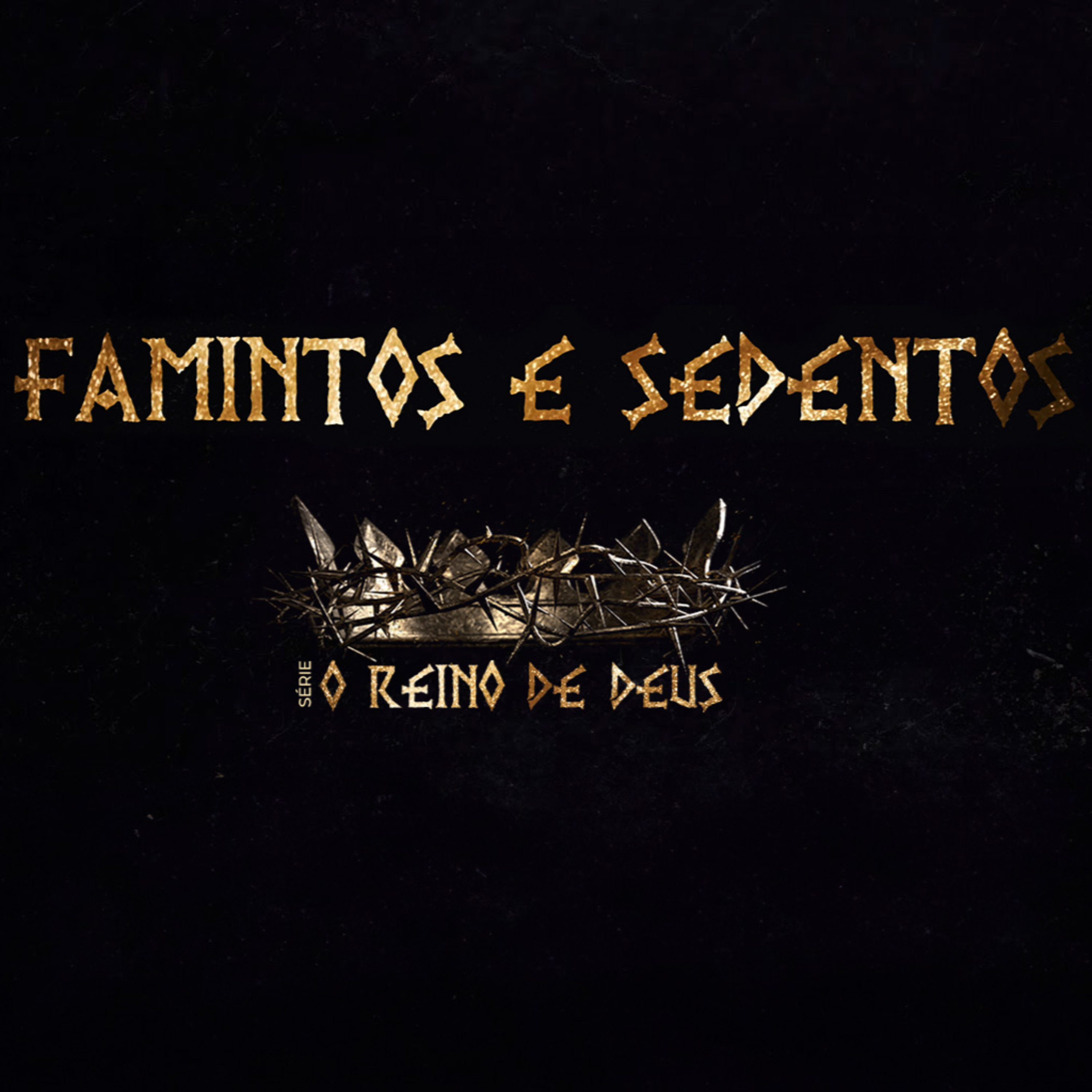 SÉRIE: O REINO DE DEUS - FAMINTOS E SEDENTOS - PR RICARDO MASSAY episode artwork