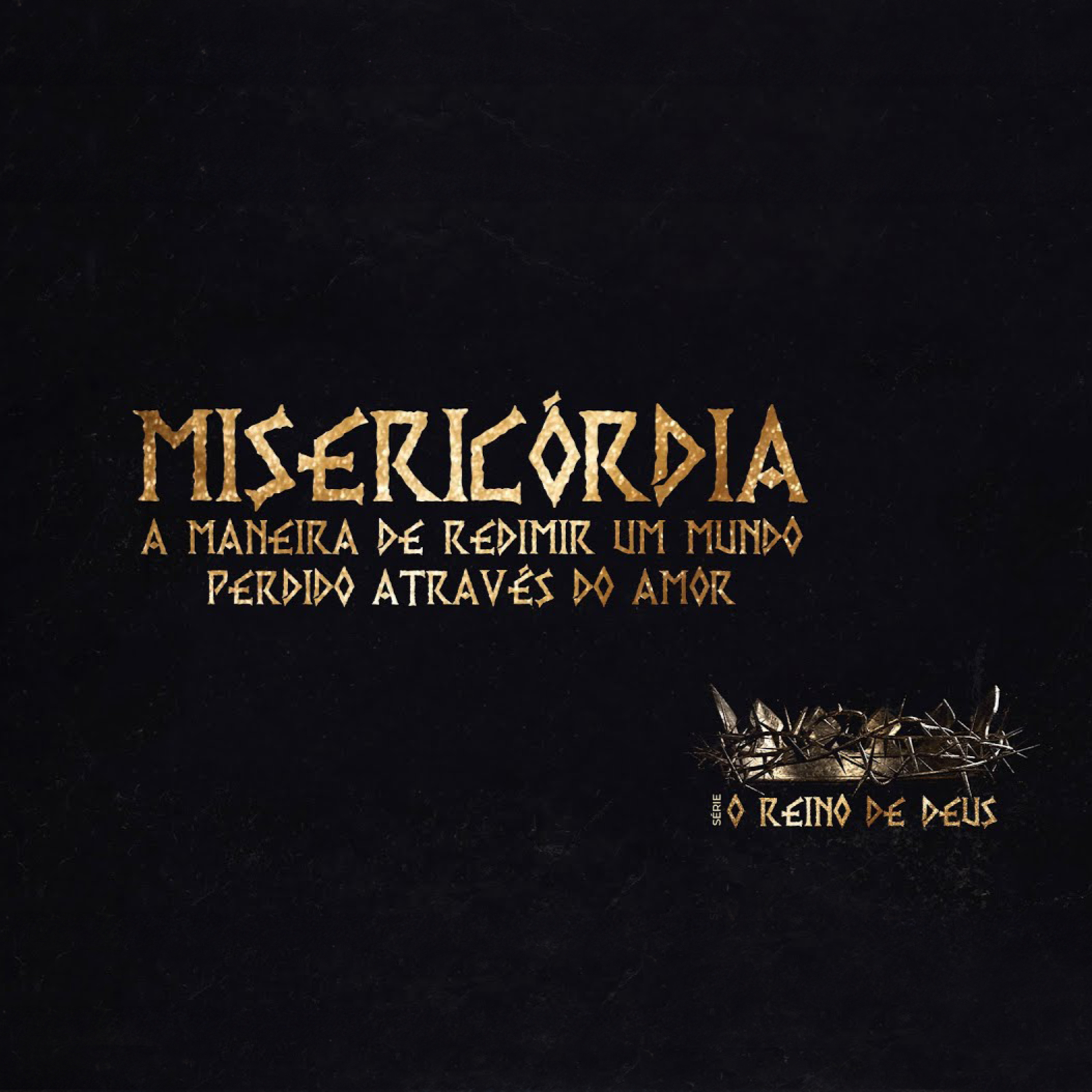 SÉRIE: O REINO DE DEUS - MISERICÓRDIA - PR RICARDO MASSAY episode artwork
