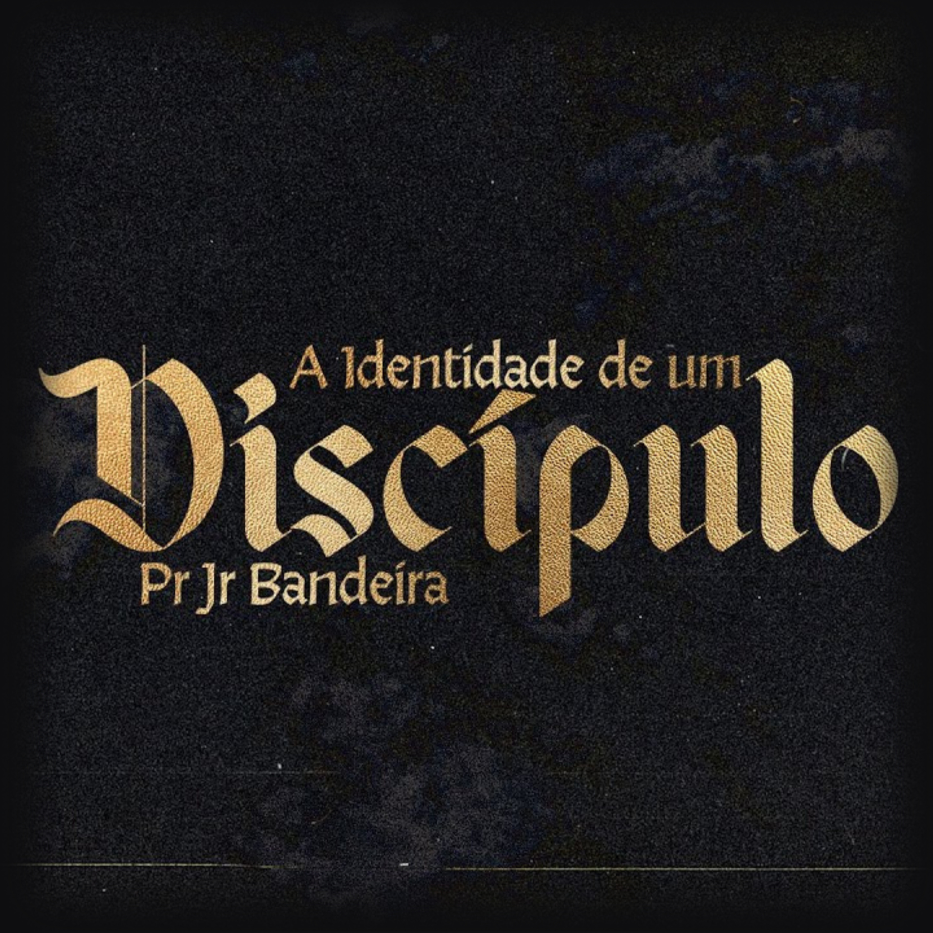 A IDENTIDADE DE UM DISCÍPULO - PR JR BANDEIRA episode artwork