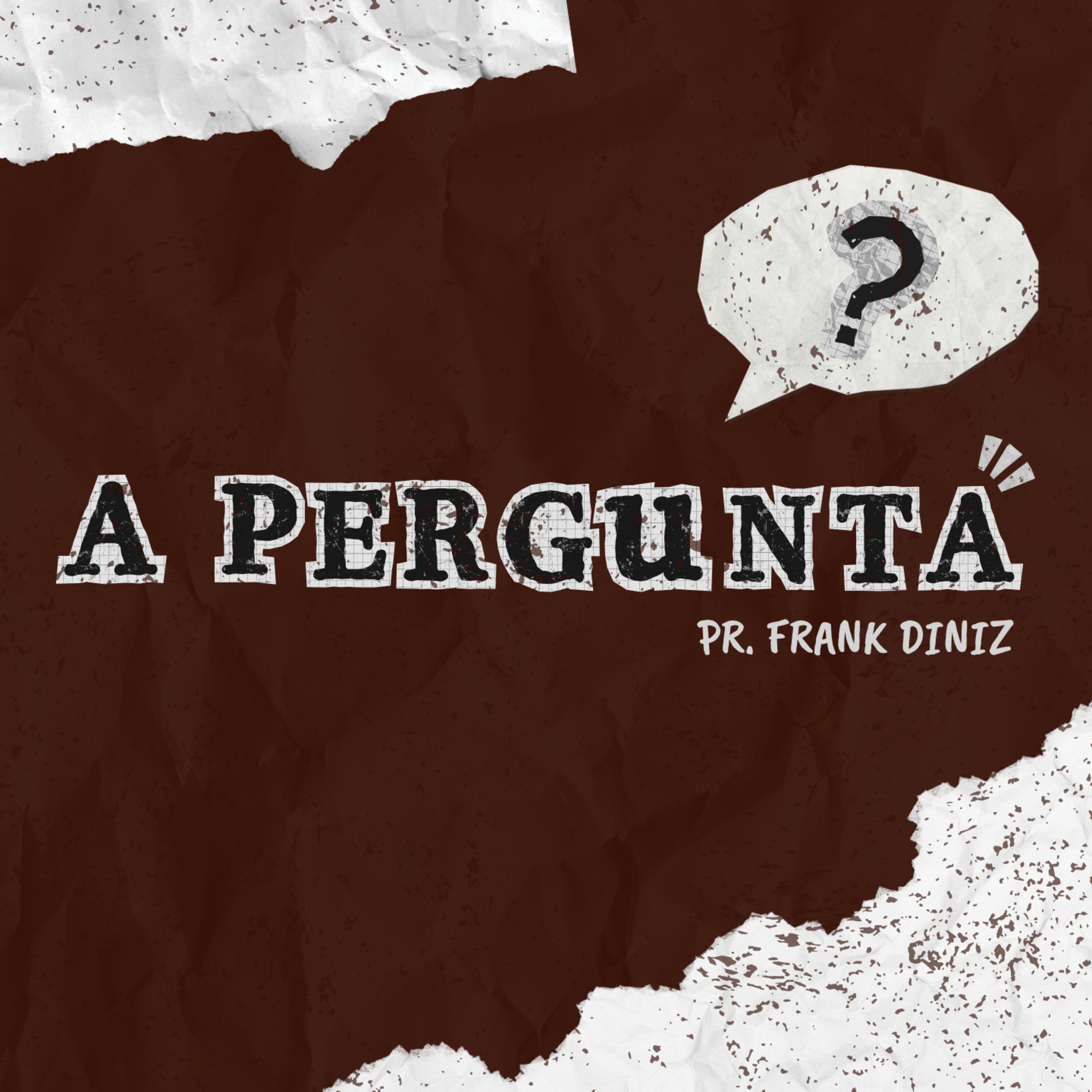 A PERGUNTA - PR. FRANK DINIZ episode artwork