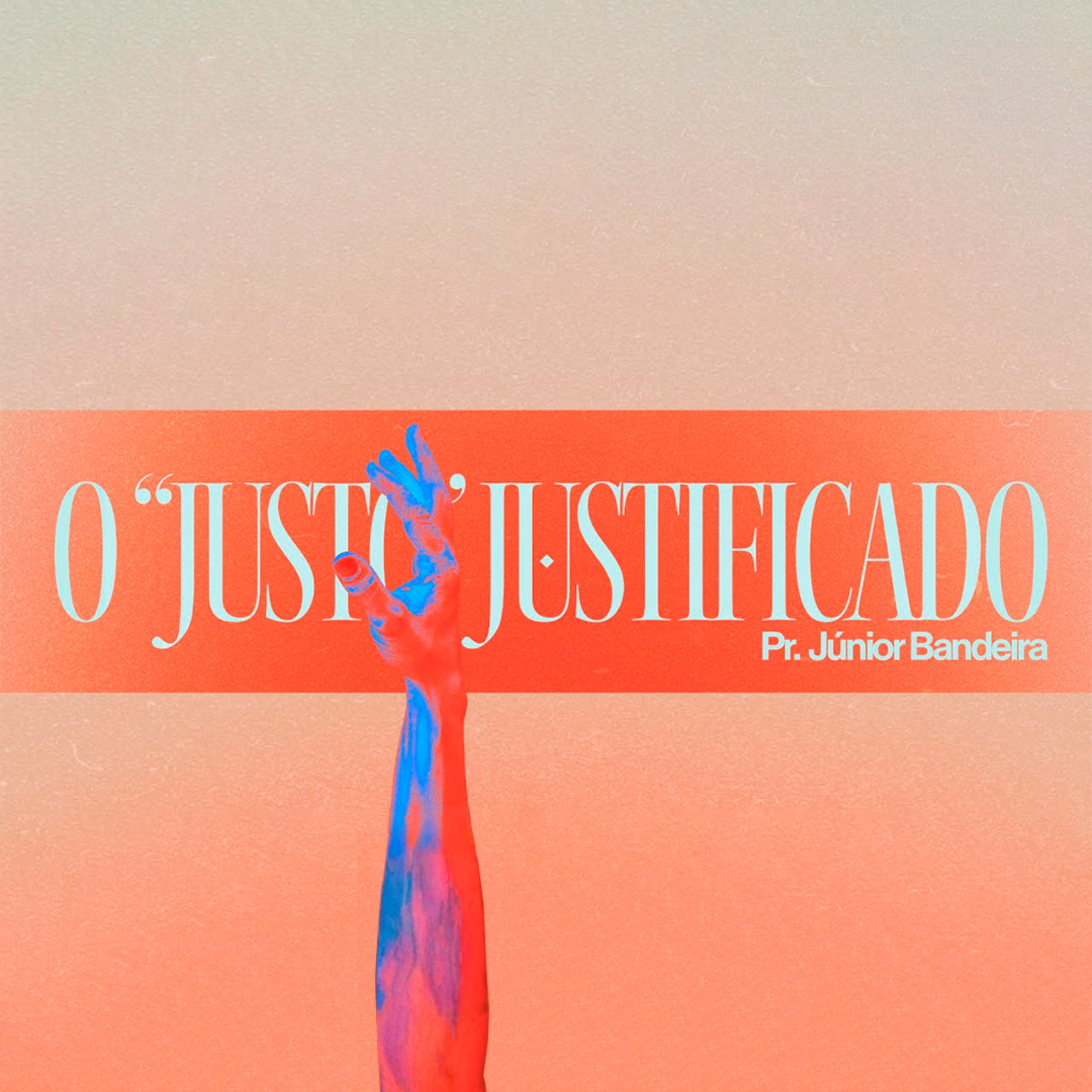 O JUSTO JUSTIFICADO - PR. JÚNIOR BANDEIRA episode artwork