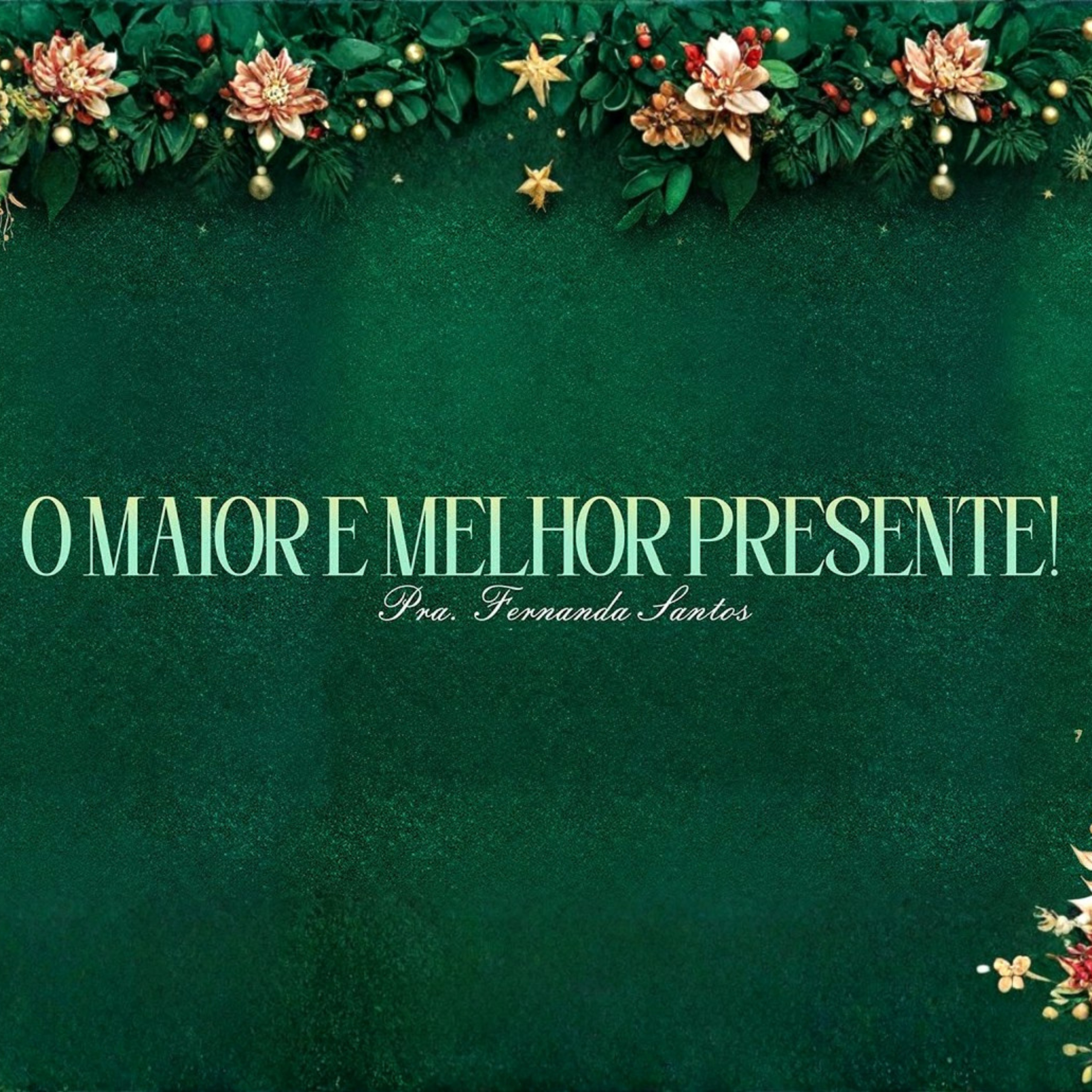 O MAIOR E MELHOR PRESENTE - PRA FERNANDA SANTOS episode artwork