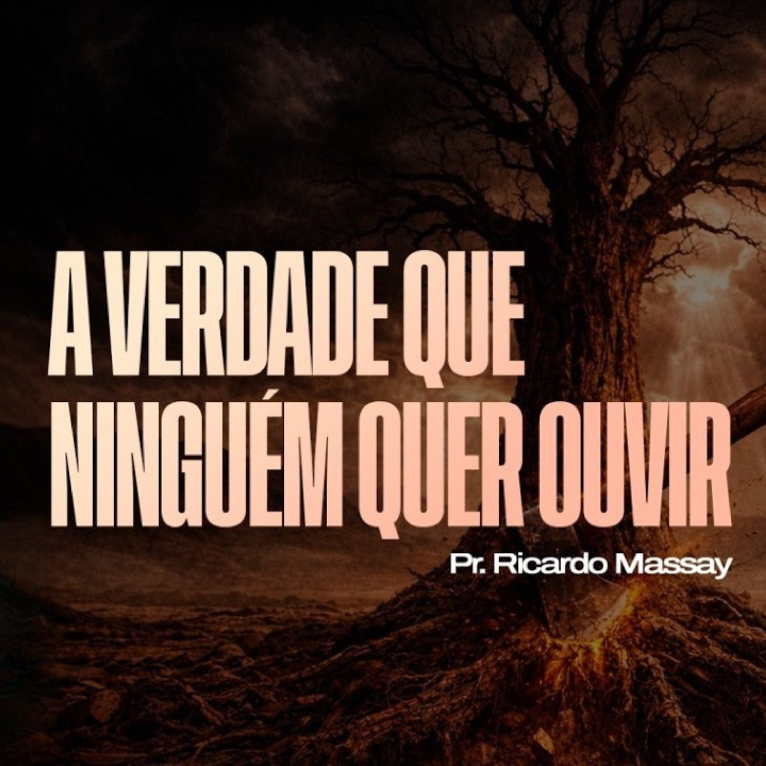 A VERDADE QUE NINGUÉM QUER OUVIR - PR. RICARDO MASSAY episode artwork