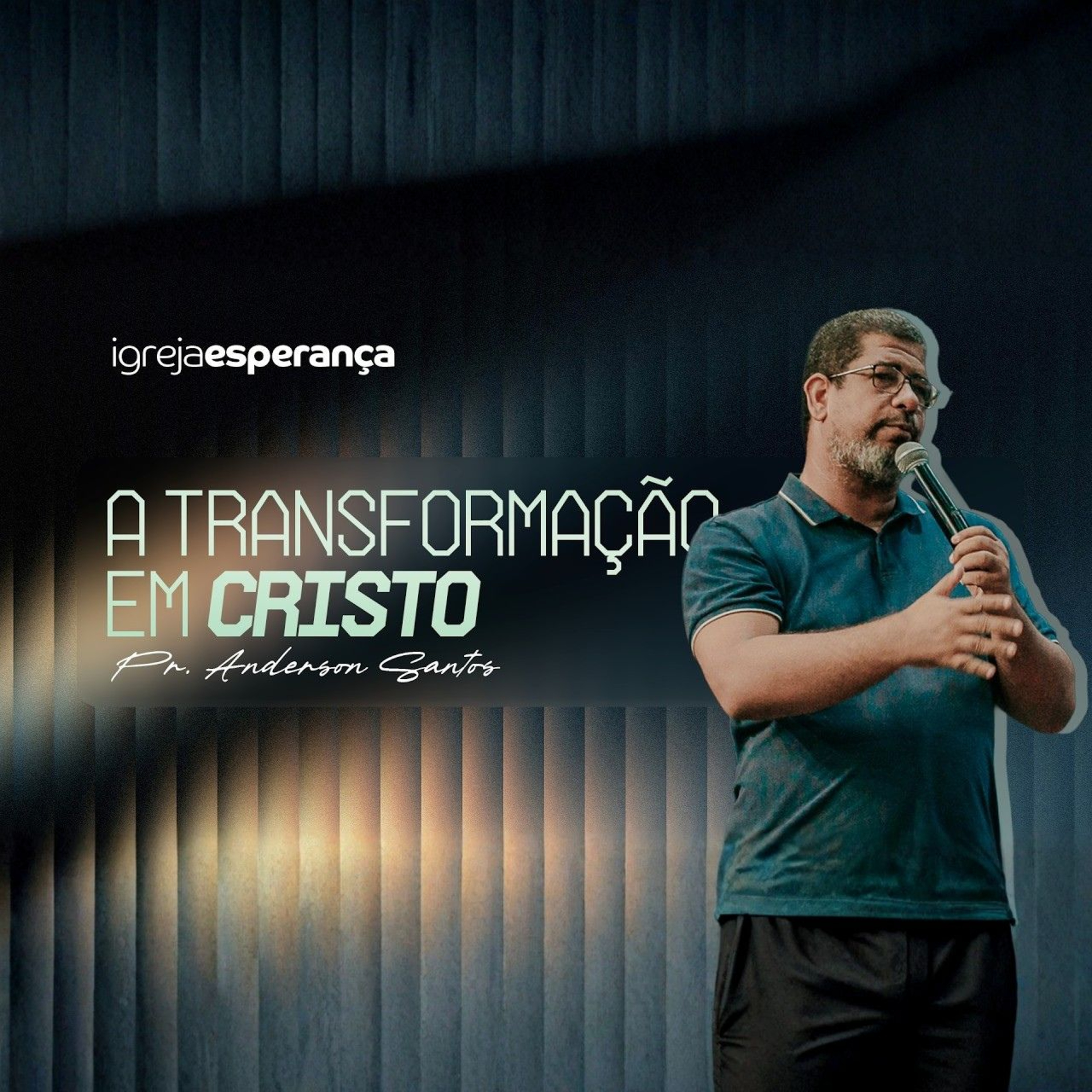 A TRANSFORMAÇÃO EM CRISTO - PR ANDERSON SANTOS episode artwork