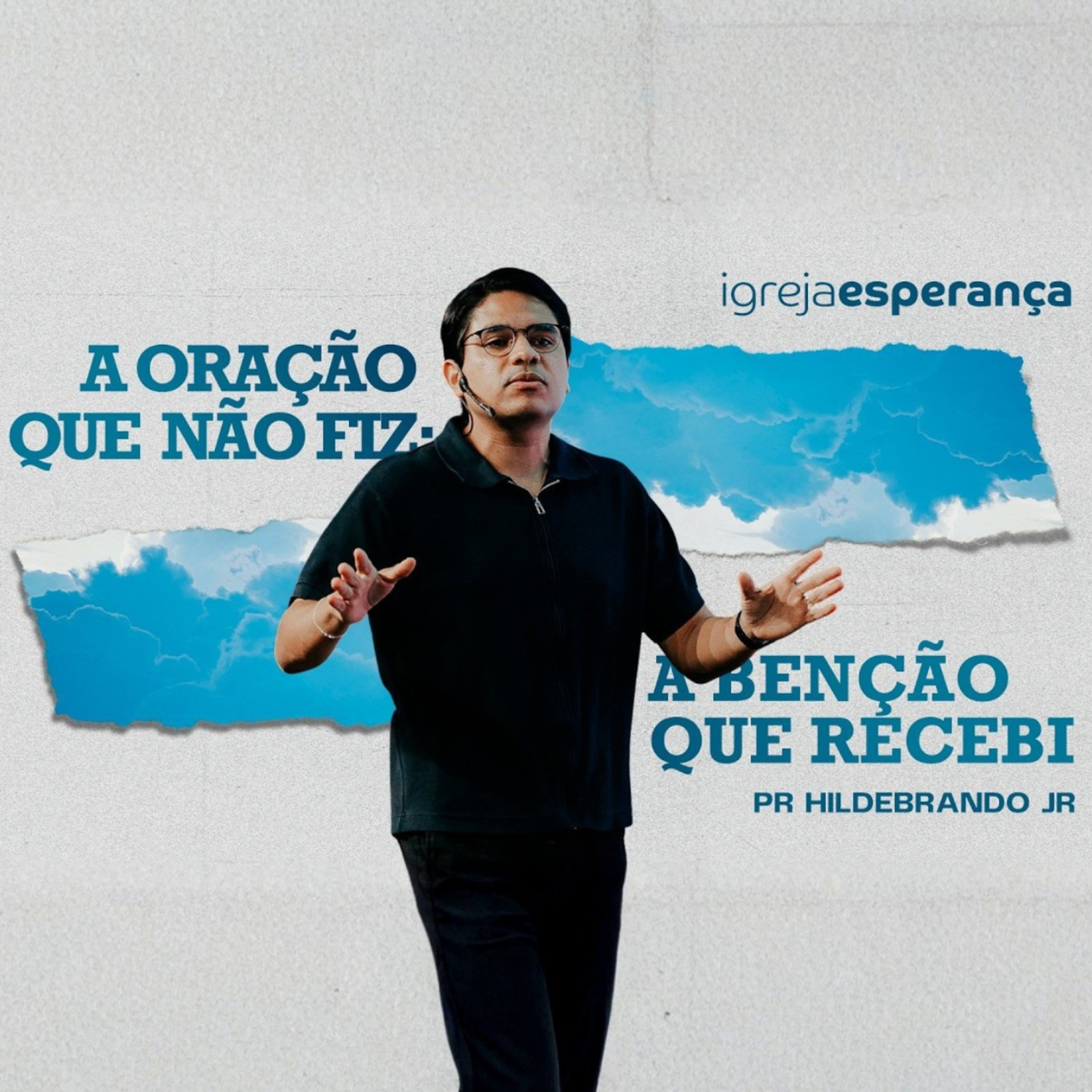 A ORAÇÃO QUE NÃO FIZ. A BENÇÃO QUE RECEBI - PR. HILDEBRANDO episode artwork