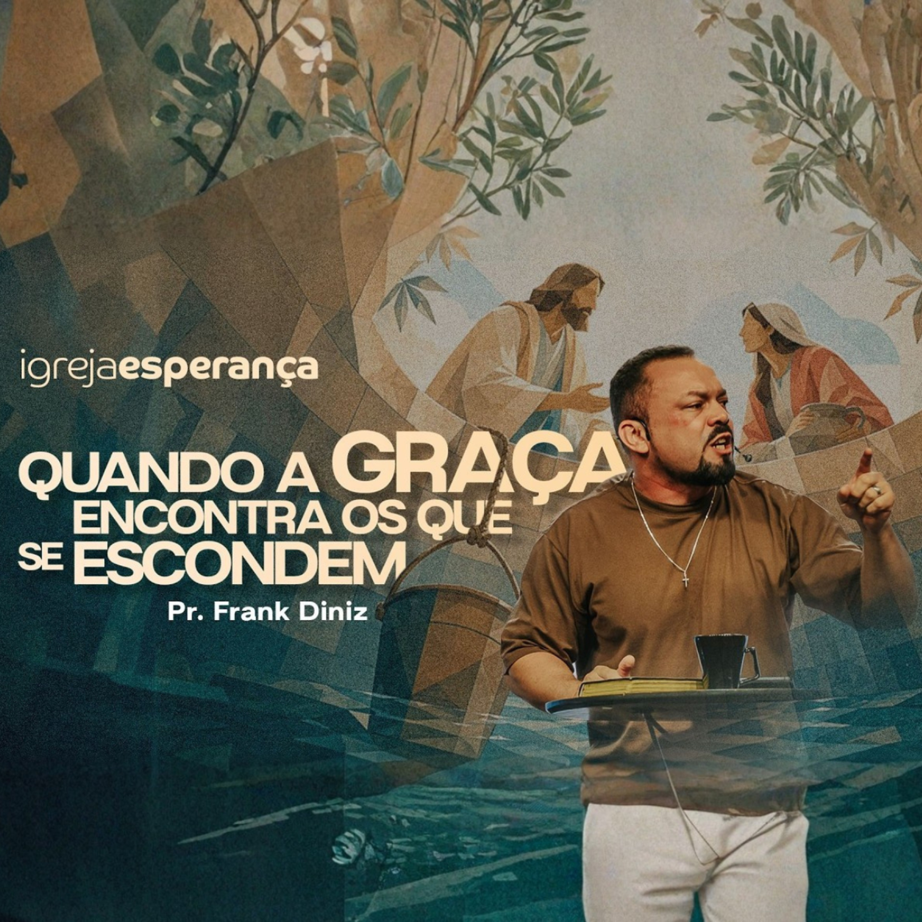 QUANDO A GRAÇA ENCONTRA OS QUE SE ESCONDEM - PR FRANK DINIZ episode artwork