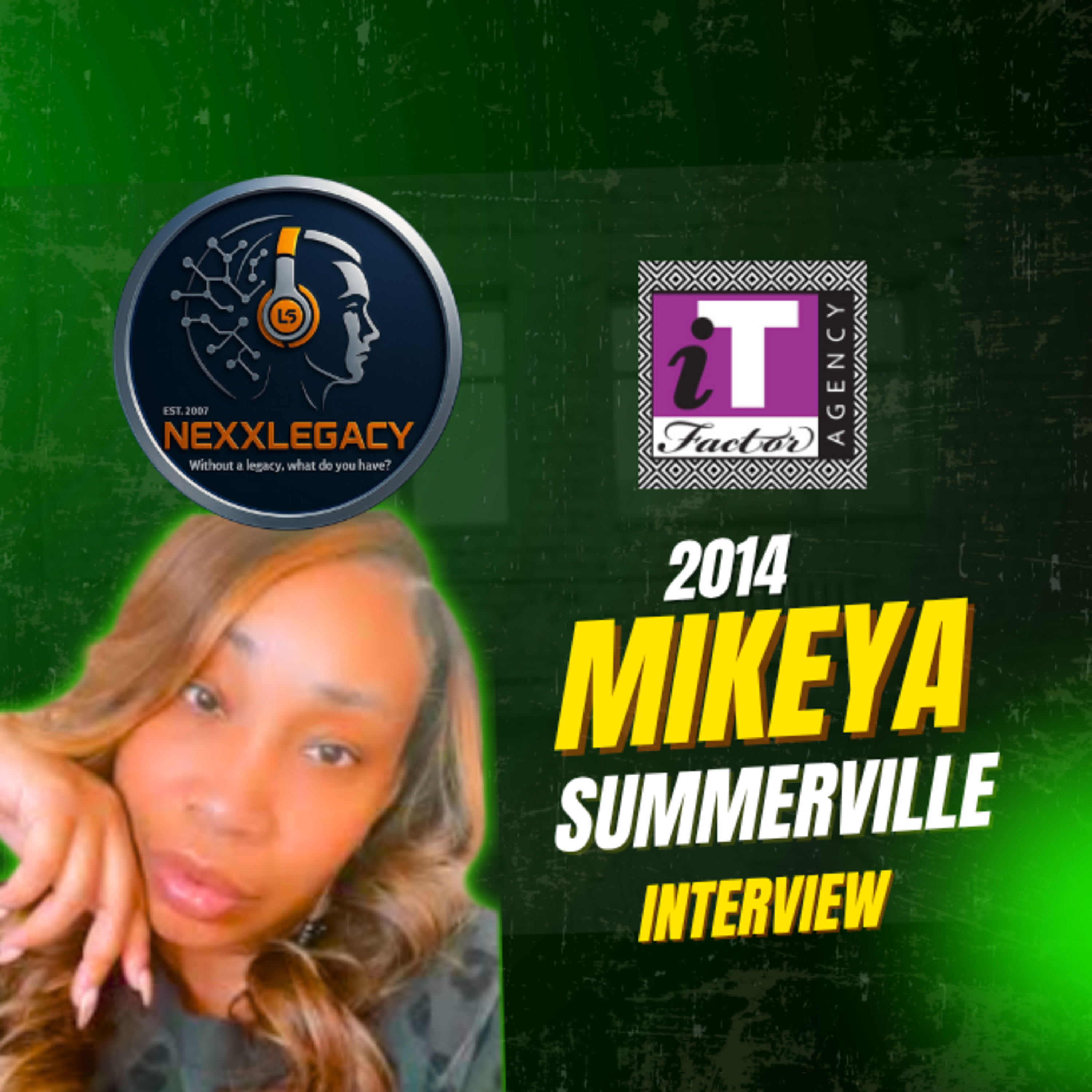 Mikeya Summerville - 2014 Interview on Nexxlegacy