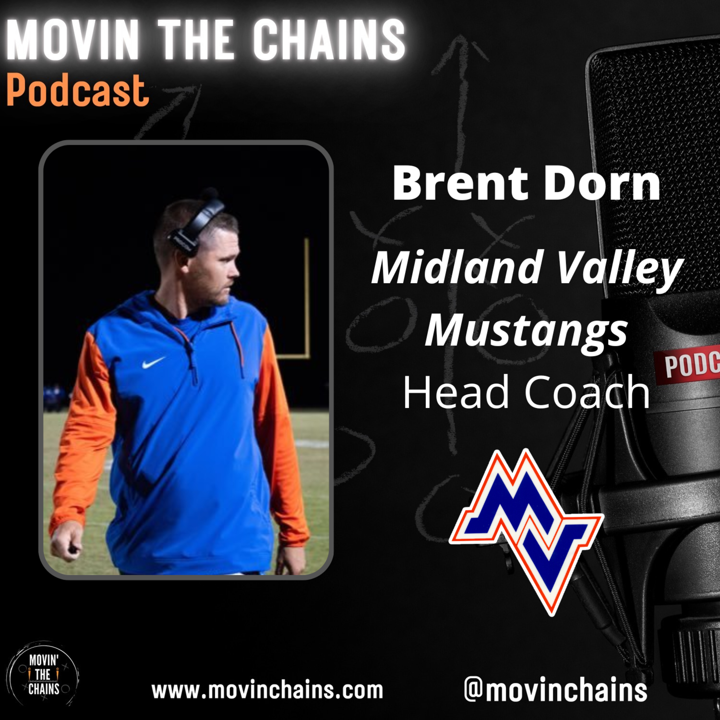 Brent Dorn, Midland Valley Mustangs NEW Head Coach - Exclusive Interview with Movin' The Chains episode artwork