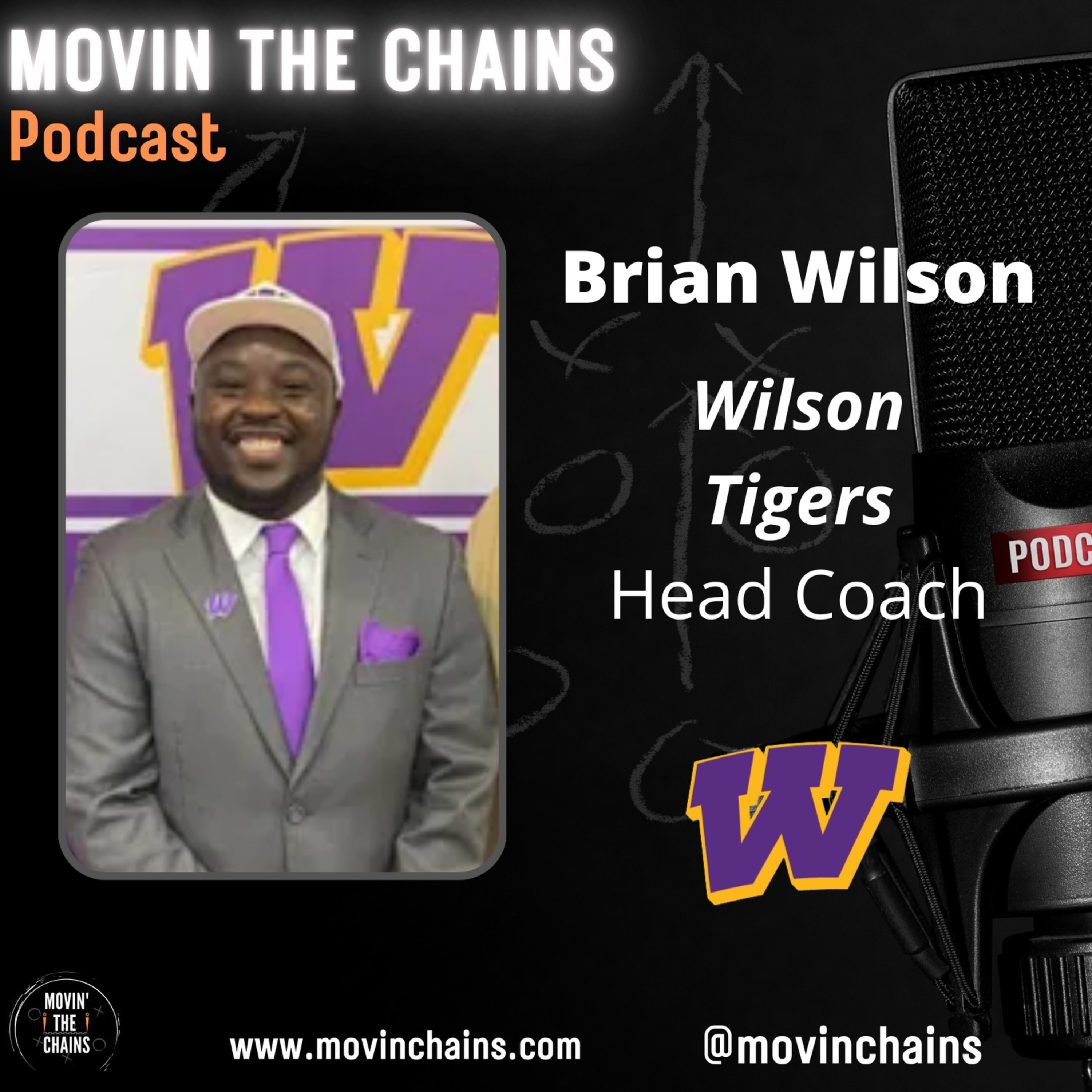 Brian Wilson, Wilson Tigers NEW Head Coach - Exclusive Interview with Movin' The Chains episode artwork