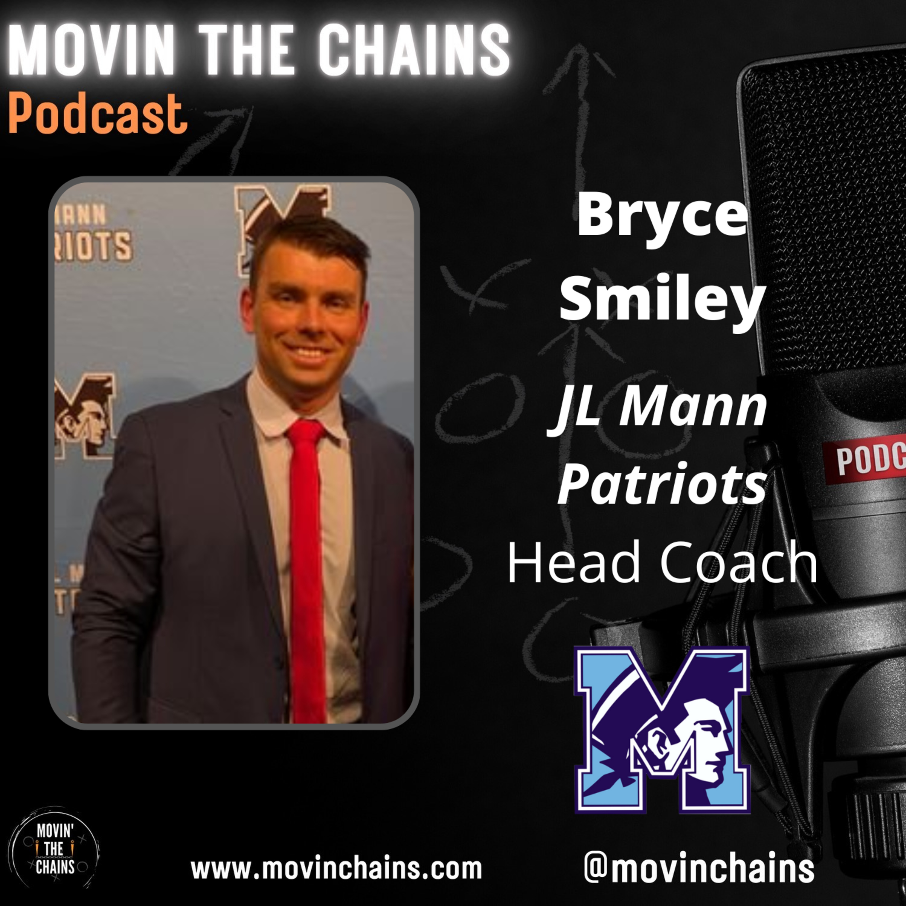 Bryce Smiley Era Begins at JL Mann | Movin' The Chains interview with the Patriots new Head Coach episode artwork