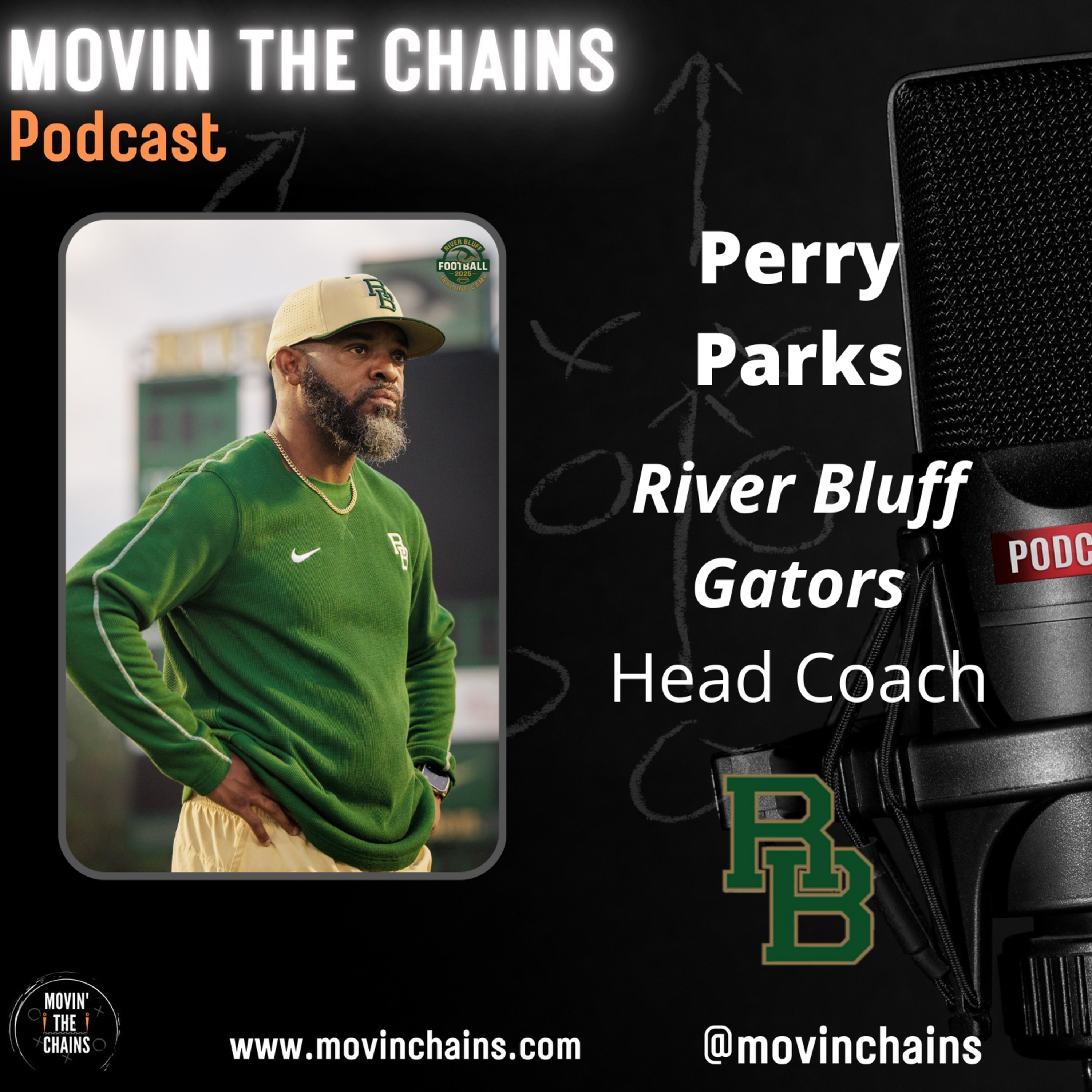 Perry Parks Takes Over at River Bluff | Movin’ The Chains Interview episode artwork