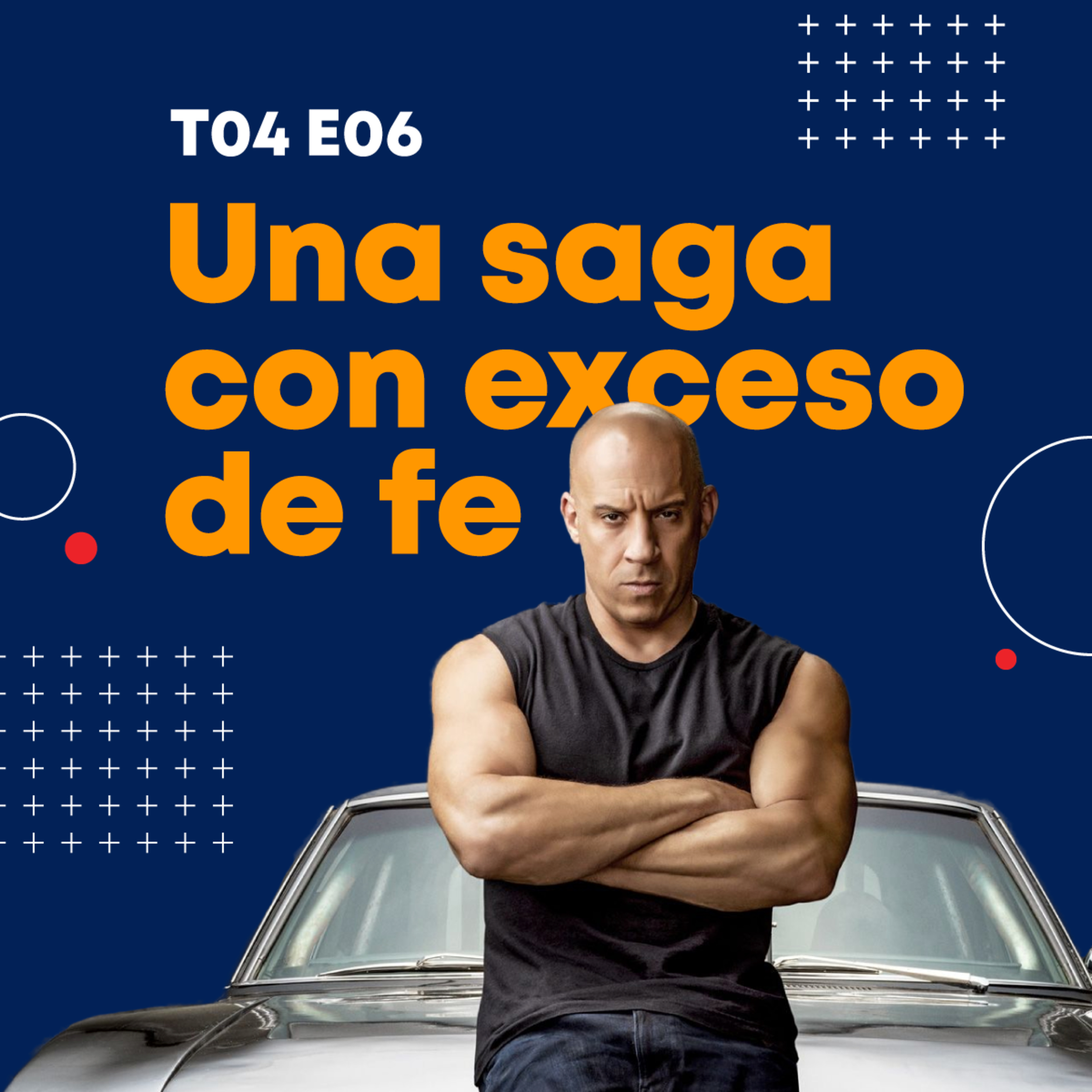 Lo absurdo de la Saga Rápidos y Furiosos | LHI T04E06 episode artwork