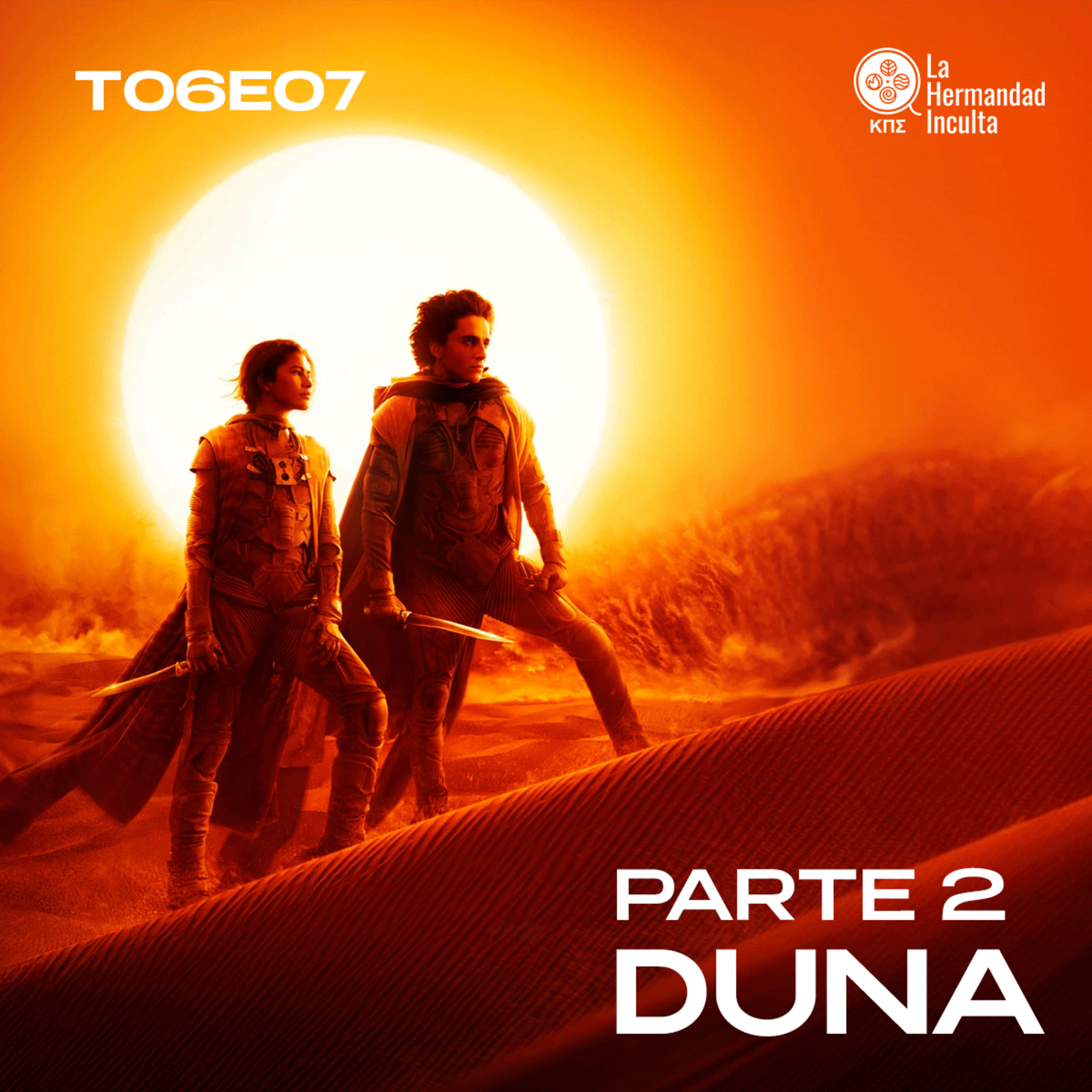 ¿OBRA MAESTRA? Hoy toca reseña de #DUNE2 | E07T06 episode artwork
