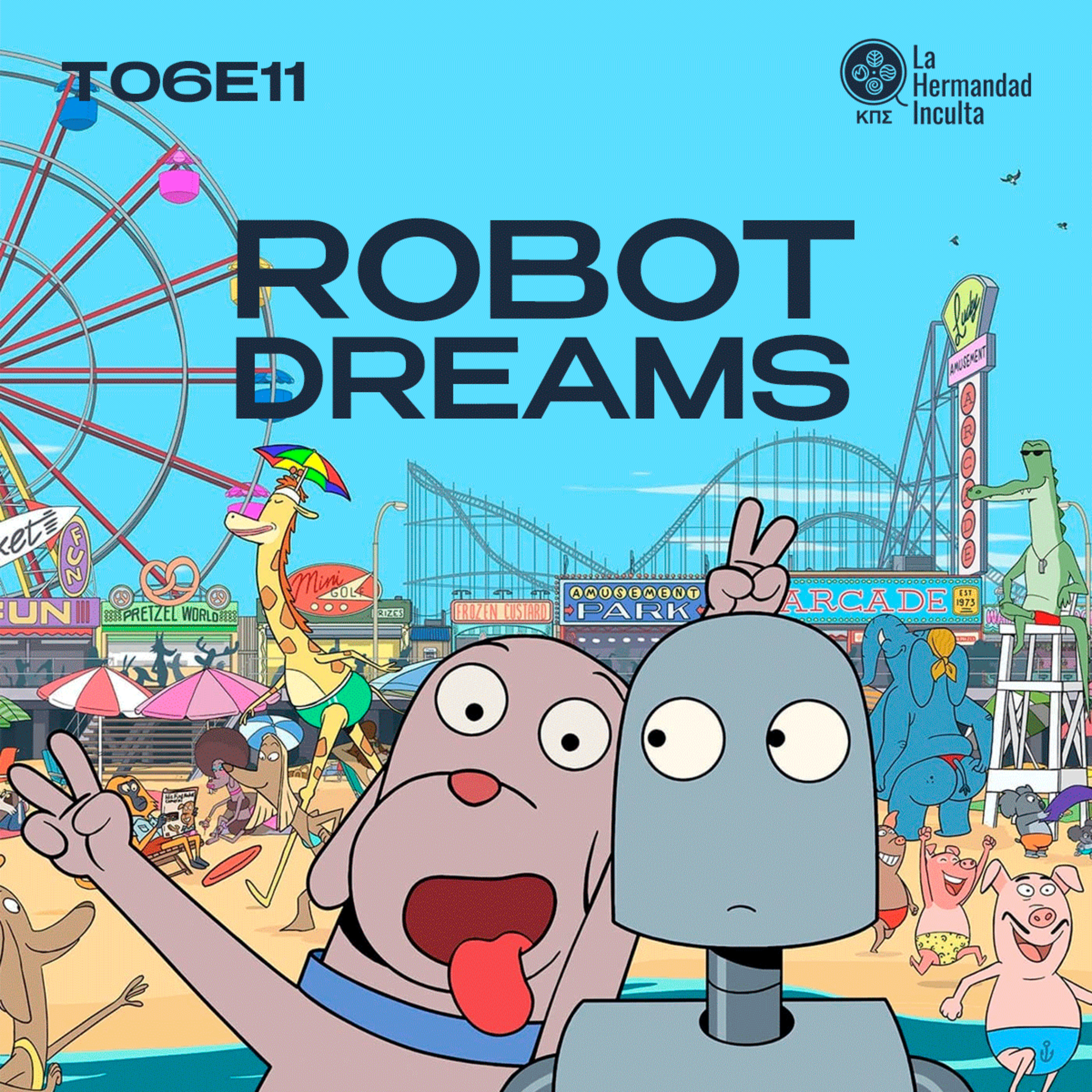 ¿Cancelamos a PERRITO? #ROBOTDREAMS es una dolorosa historia de AMOR y AMISTAD | T06EP11 episode artwork