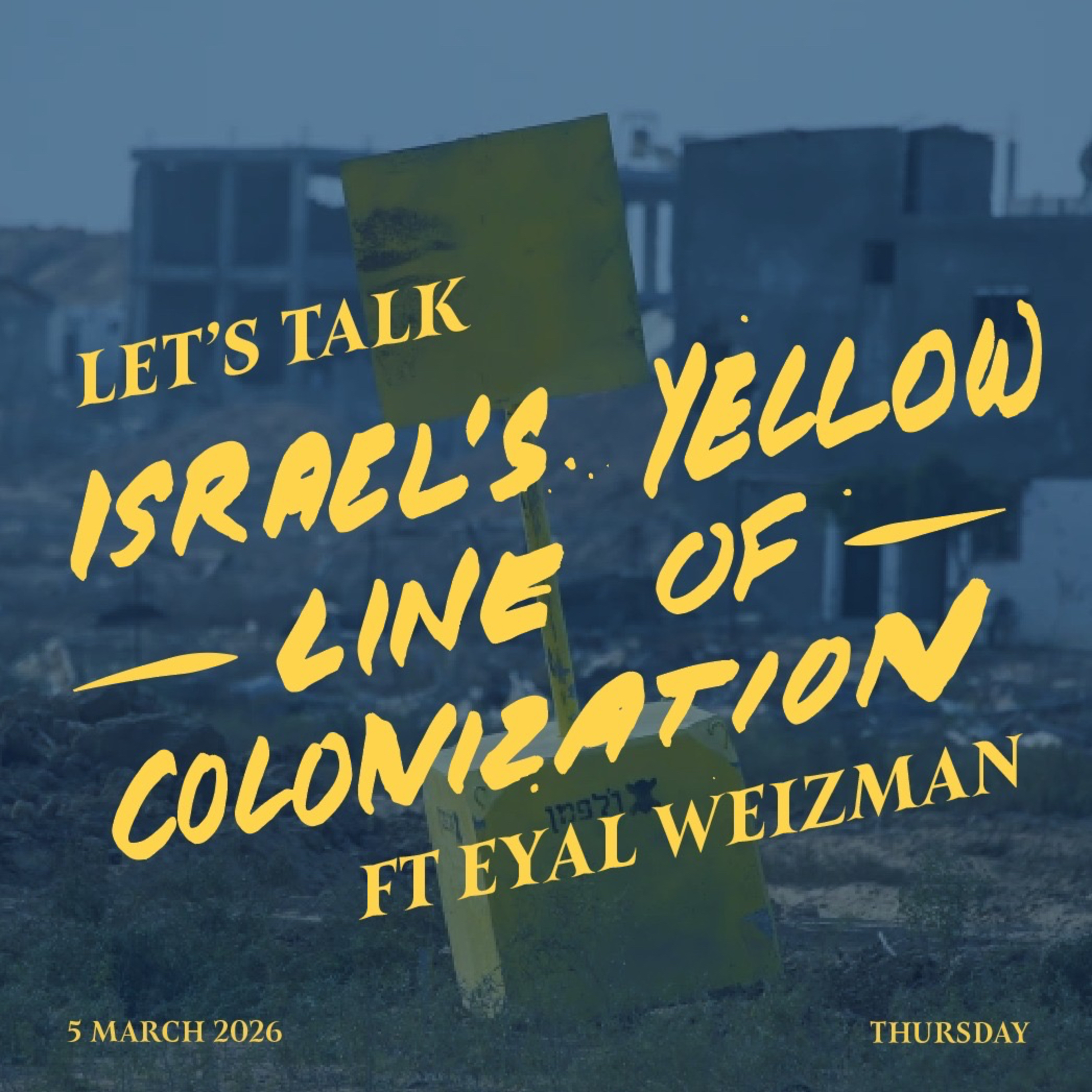 #31 - Is Israel Still Colonizing Gaza? ft. Forensic Architecture