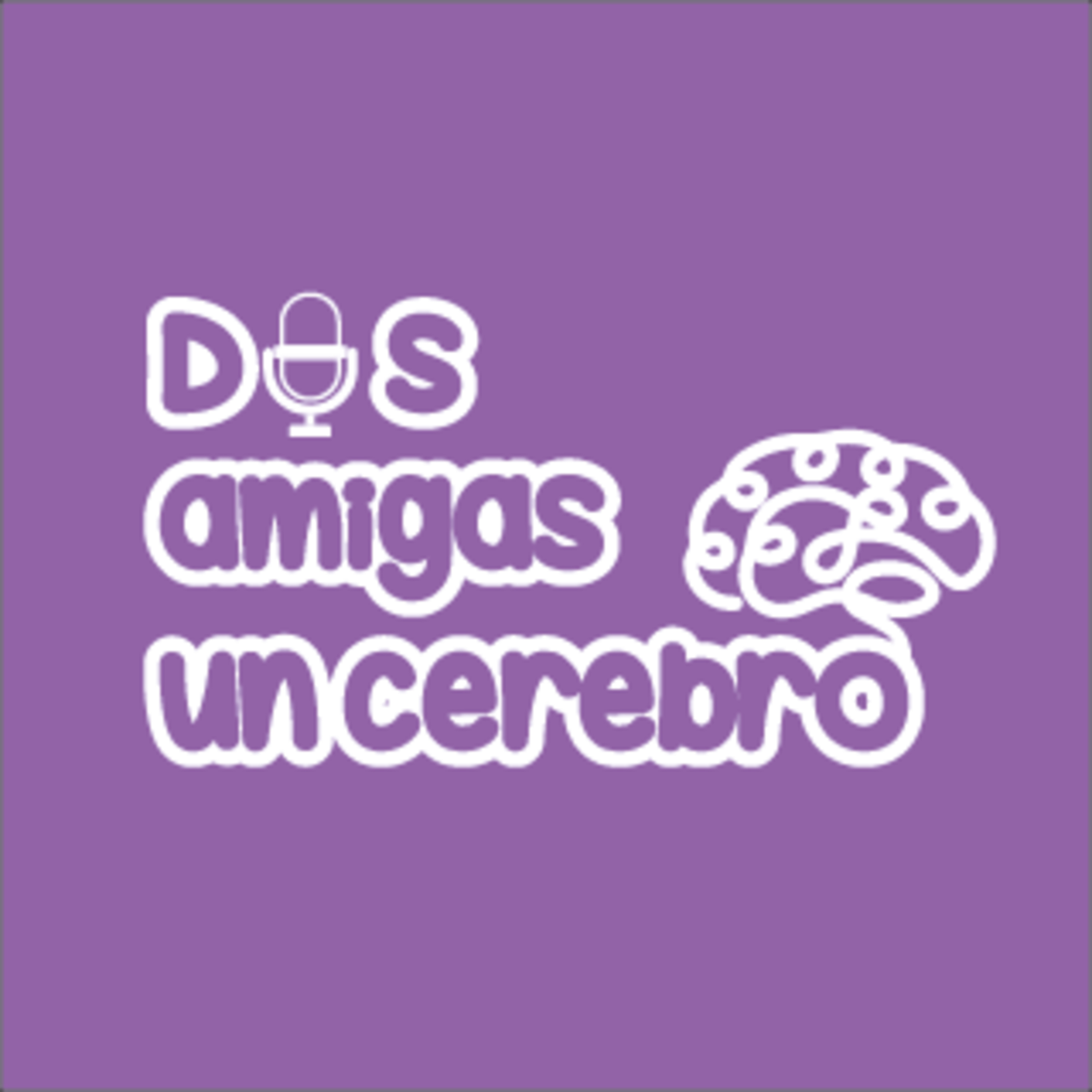 T.2 E.1 Cosas que no sabian de las Dos Amigas un Cerebro episode artwork
