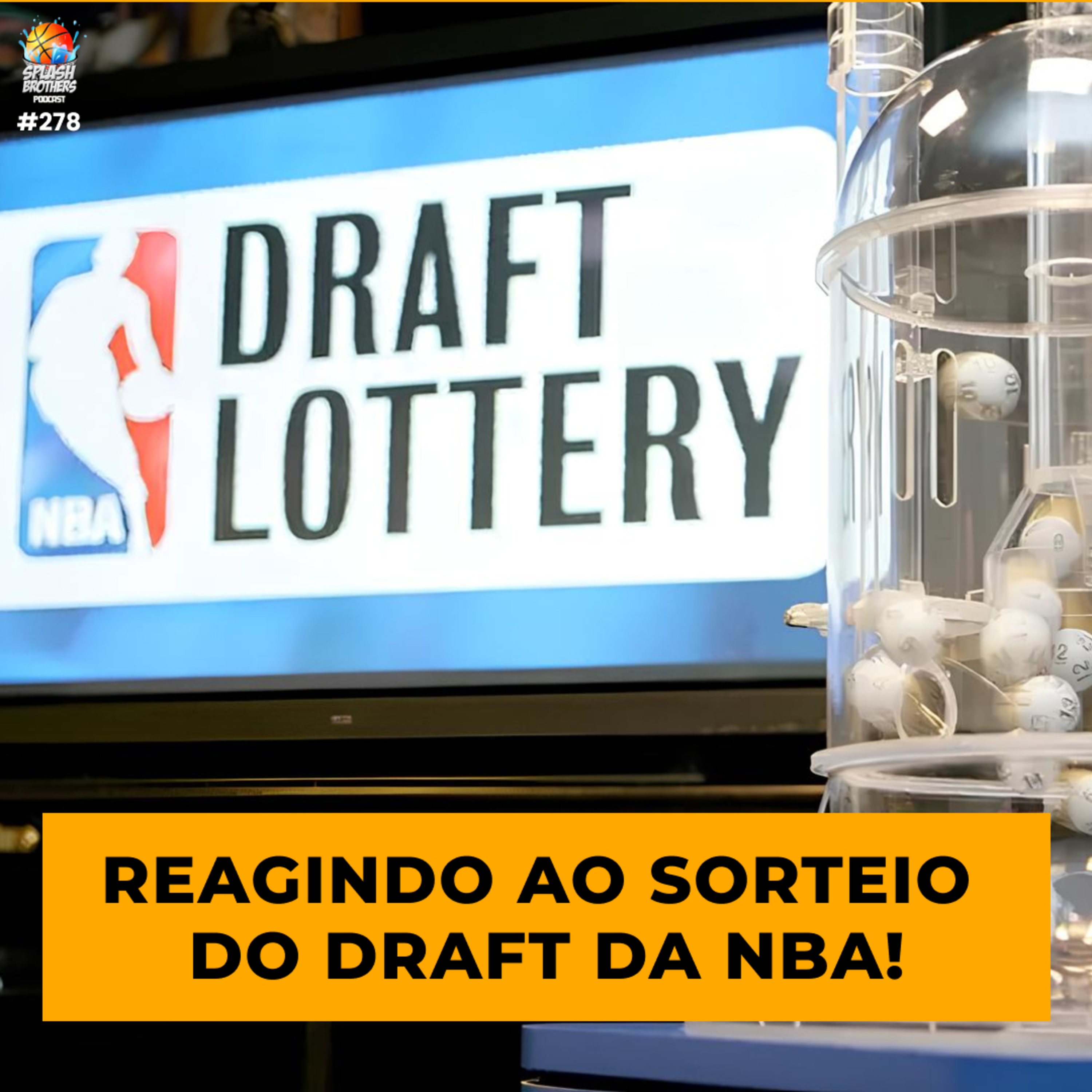 Podcast #278 - Reagindo ao sorteio da loteria do draft