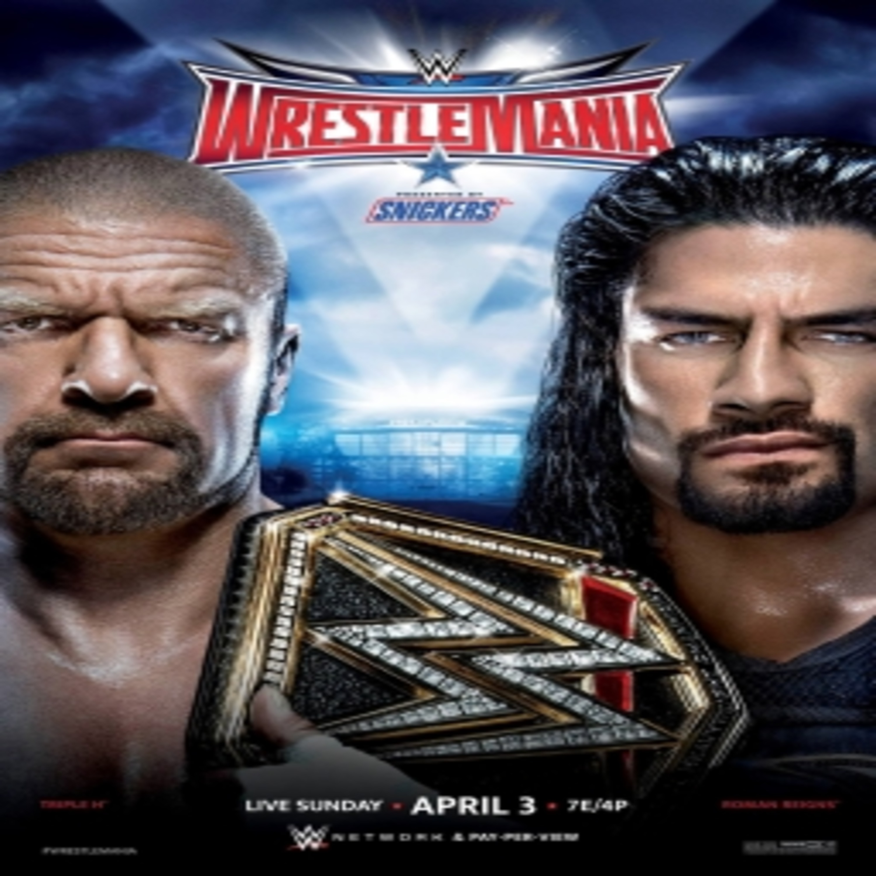 EPISODE 06 of The Everything Podcast. Wrestlemania 32: EVERYTHING PODCAST MANIA IS RUNNING WILD!!! episode artwork