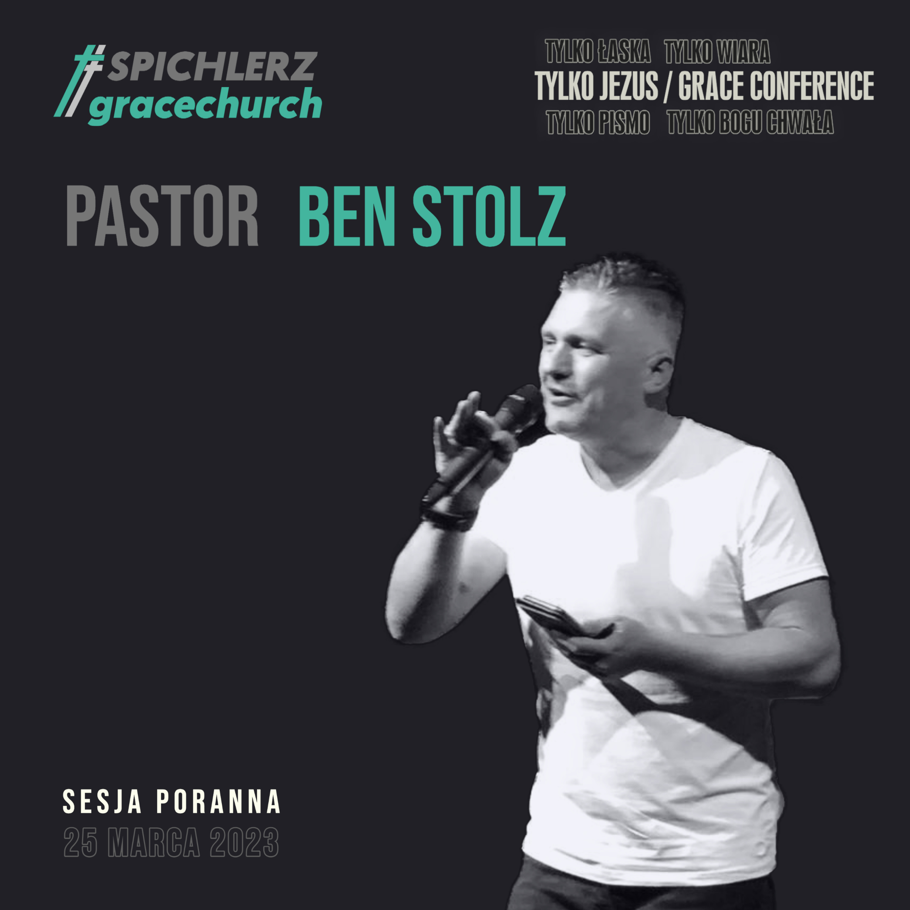 Pastor Ben Stolz. Konferencja "Tylko Jezus / Grace Conference" Sesja poranna 25.03.2023 episode artwork