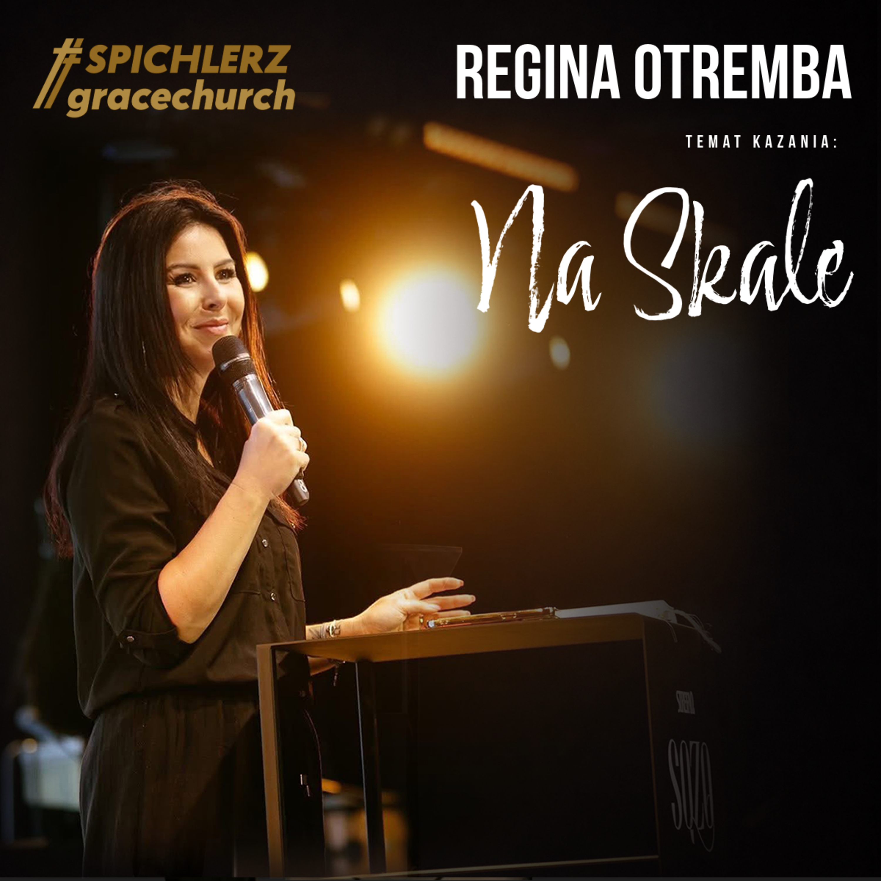 Regina Otremba. Temat kazania: "Na Skale" episode artwork