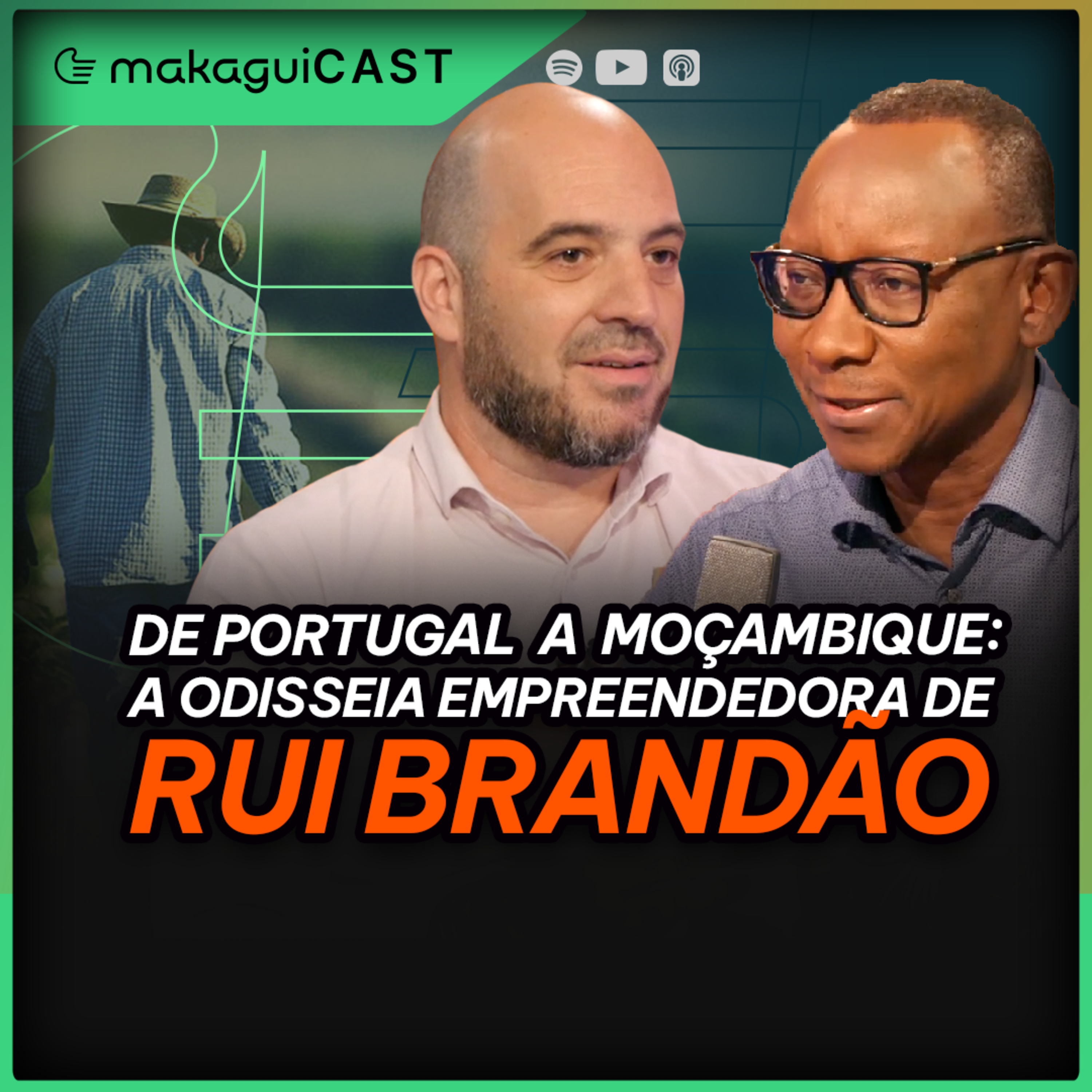 EP 33 – DE PORTUGAL A MOÇAMBIQUE: A ODISSEIA EMPREENDEDORA DE RUI BRANDÃO